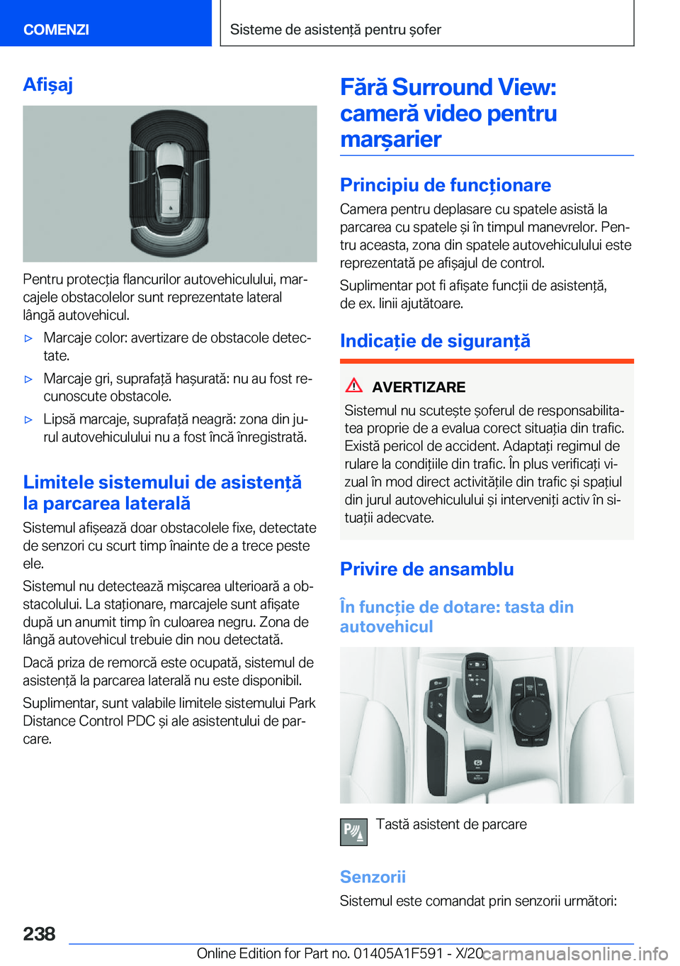 BMW X3 M 2021  Ghiduri De Utilizare (in Romanian) �A�f�i&�a�j
�P�e�n�t�r�u��p�r�o�t�e�c*�i�a��f�l�a�n�c�u�r�i�l�o�r��a�u�t�o�v�e�h�i�c�u�l�u�l�u�i�,��m�a�rj
�c�a�j�e�l�e��o�b�s�t�a�c�o�l�e�l�o�r��s�u�n�t��r�e�p�r�e�z�e�n�t�a�t�e��l�a�t�e�r