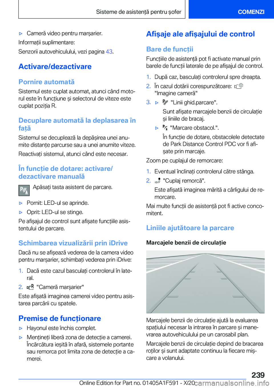 BMW X3 M 2021  Ghiduri De Utilizare (in Romanian) 'x�C�a�m�e�r�ă��v�i�d�e�o��p�e�n�t�r�u��m�a�r&�a�r�i�e�r�.
�I�n�f�o�r�m�a*�i�i��s�u�p�l�i�m�e�n�t�a�r�e�:
�S�e�n�z�o�r�i�i��a�u�t�o�v�e�h�i�c�u�l�u�l�u�i�,��v�e�z�i��p�a�g�i�n�a� �4�3�.