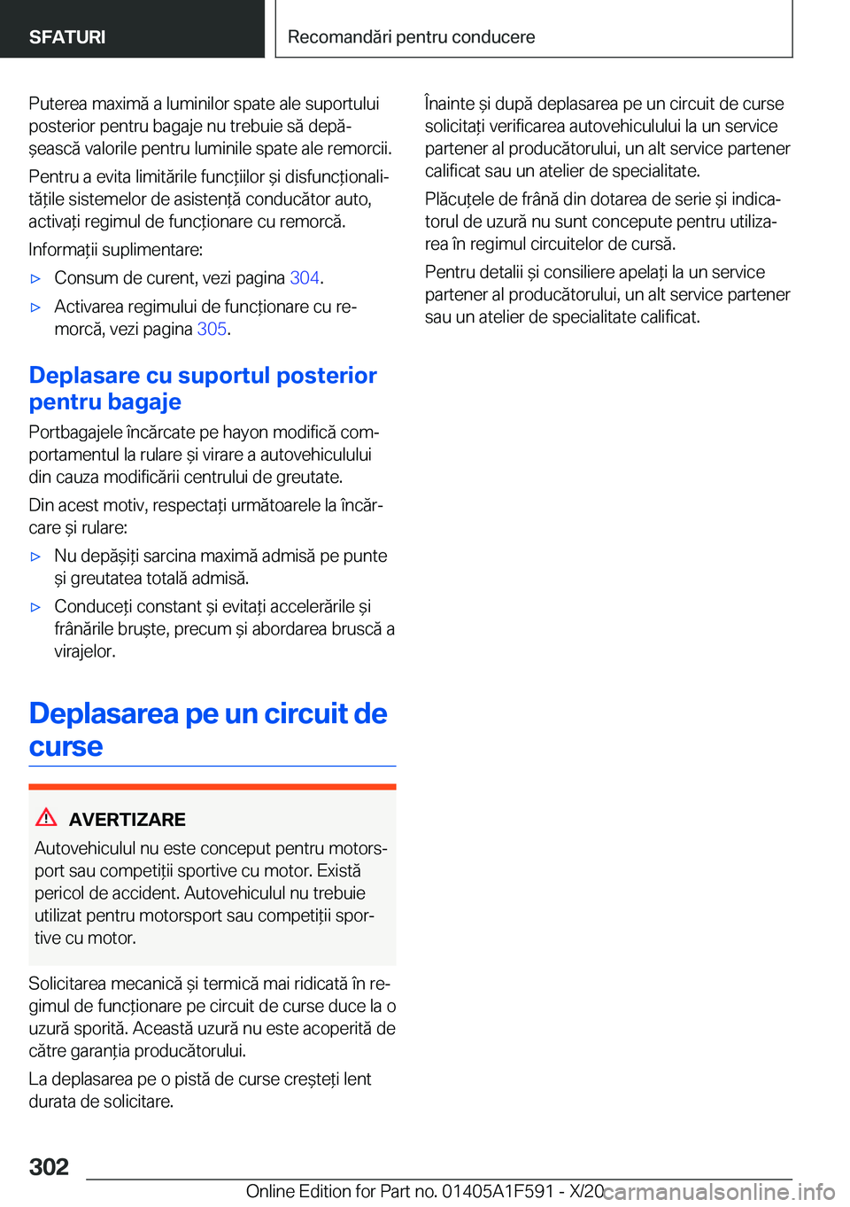 BMW X3 M 2021  Ghiduri De Utilizare (in Romanian) �P�u�t�e�r�e�a��m�a�x�i�m�ă��a��l�u�m�i�n�i�l�o�r��s�p�a�t�e��a�l�e��s�u�p�o�r�t�u�l�u�i�p�o�s�t�e�r�i�o�r��p�e�n�t�r�u��b�a�g�a�j�e��n�u��t�r�e�b�u�i�e��s�ă��d�e�p�ăj
&�e�a�s�c�ă��