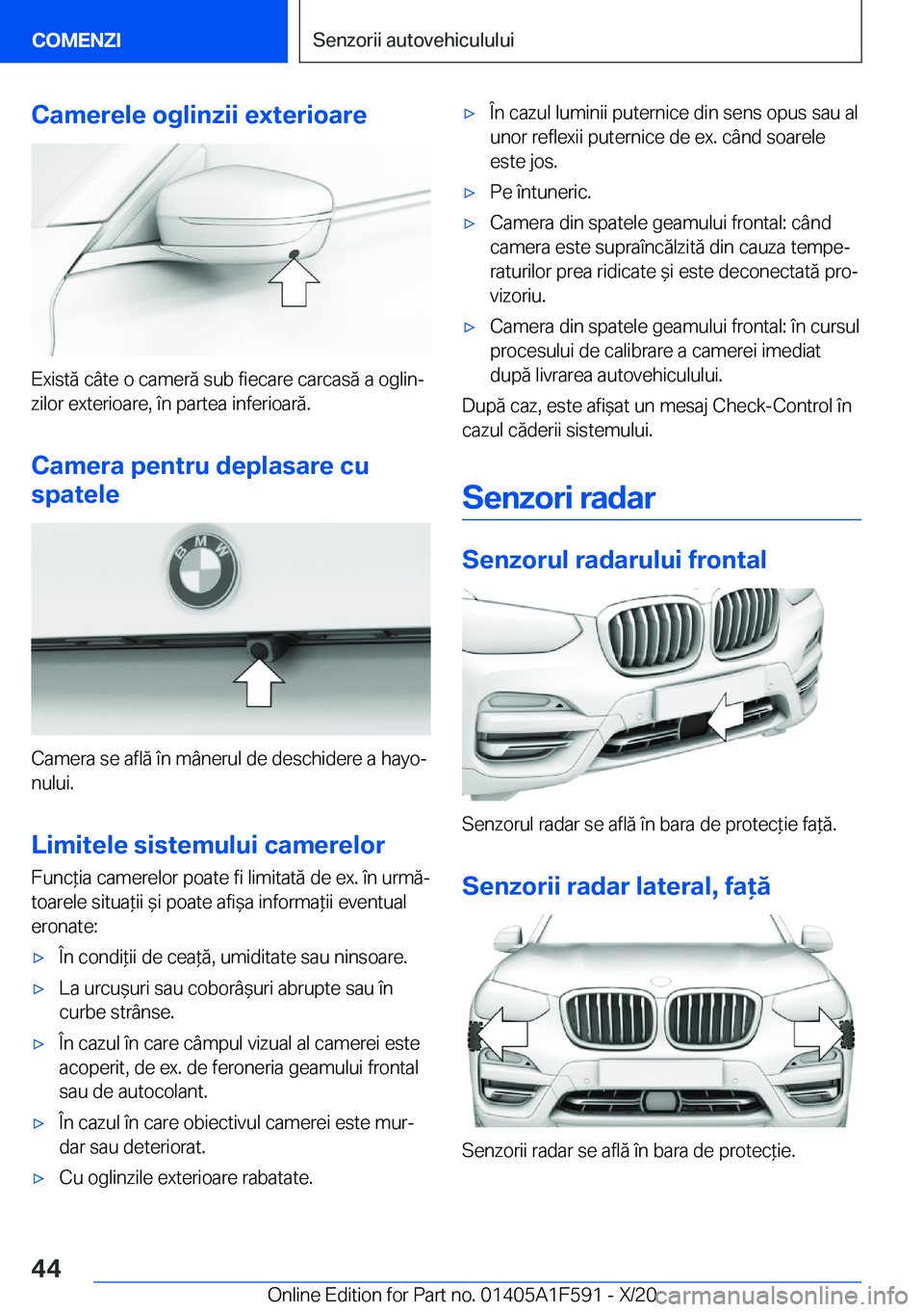 BMW X3 M 2021  Ghiduri De Utilizare (in Romanian) �C�a�m�e�r�e�l�e��o�g�l�i�n�z�i�i��e�x�t�e�r�i�o�a�r�e
�E�x�i�s�t�ă��c�