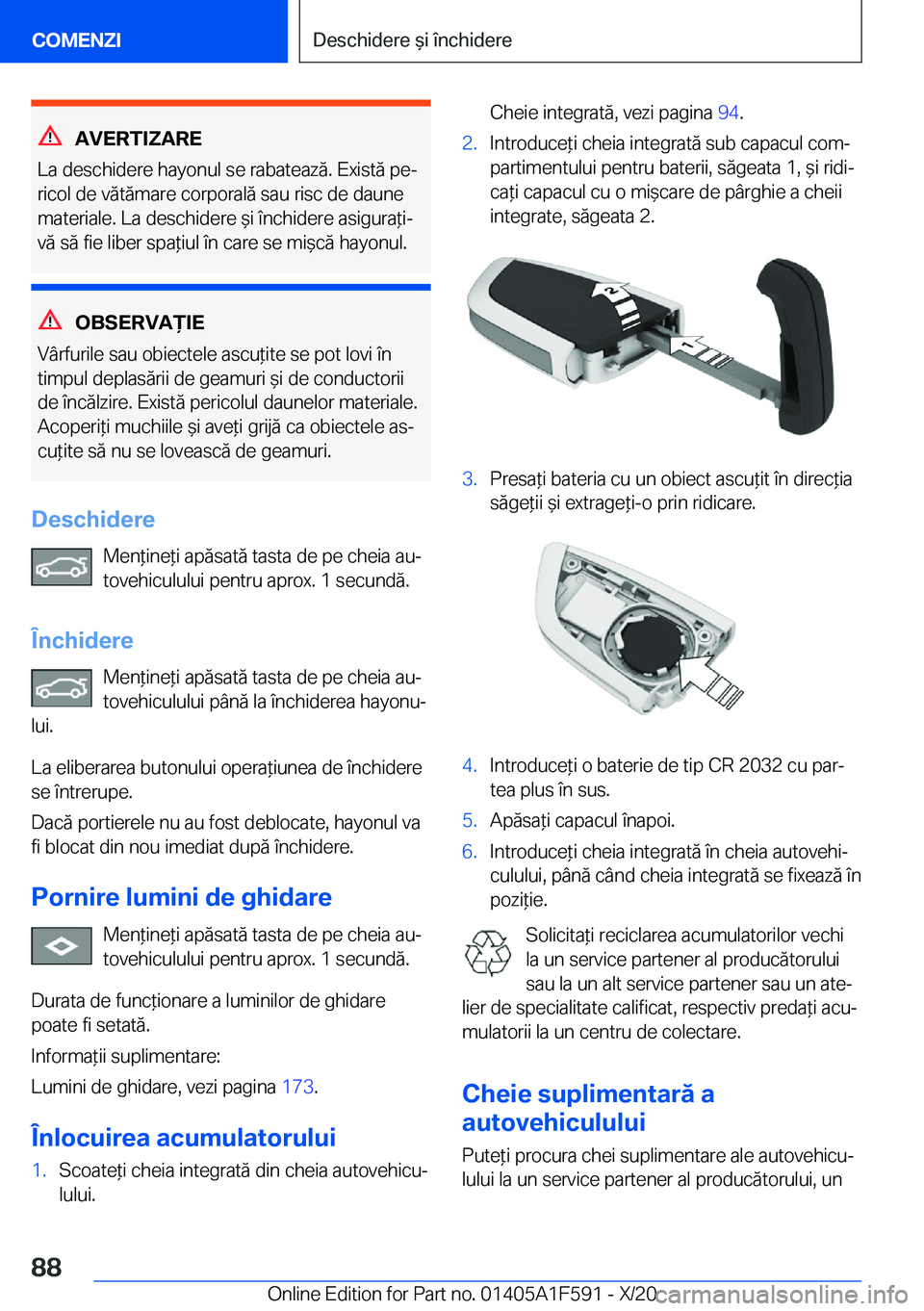 BMW X3 M 2021  Ghiduri De Utilizare (in Romanian) �A�V�E�R�T�I�Z�A�R�E
�L�a��d�e�s�c�h�i�d�e�r�e��h�a�y�o�n�u�l��s�e��r�a�b�a�t�e�a�z�ă�.��E�x�i�s�t�ă��p�ej �r�i�c�o�l��d�e��v�ă�t�ă�m�a�r�e��c�o�r�p�o�r�a�l�ă��s�a�u��r�i�s�c��d�e��