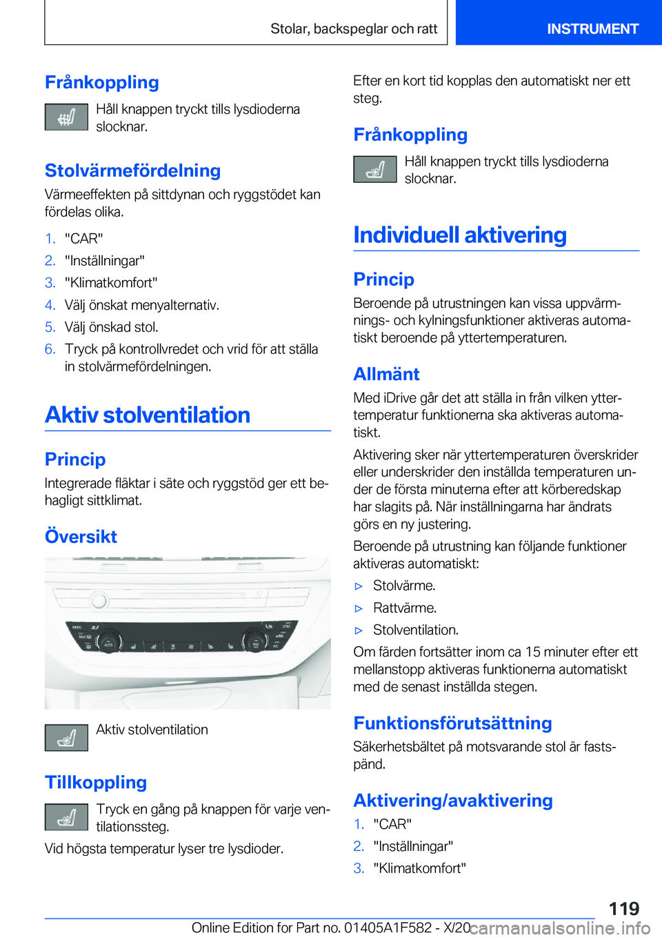 BMW X3 M 2021  InstruktionsbÖcker (in Swedish) �F�r�å�n�k�o�p�p�l�i�n�g�H�å�l�l��k�n�a�p�p�e�n��t�r�y�c�k�t��t�i�l�l�s��l�y�s�d�i�o�d�e�r�n�a
�s�l�o�c�k�n�a�r�.
�S�t�o�l�v�ä�r�m�e�f�