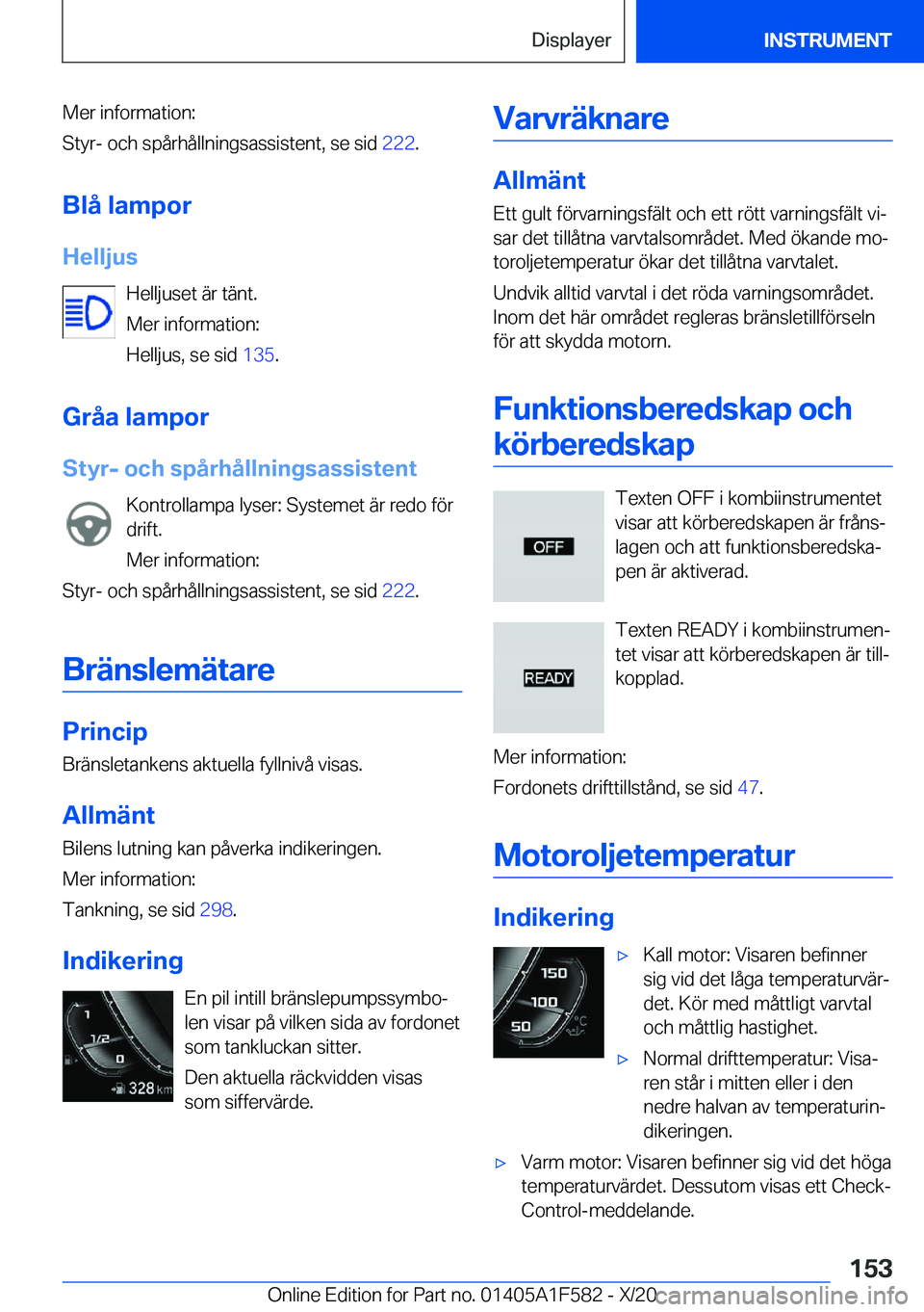 BMW X3 M 2021  InstruktionsbÖcker (in Swedish) �M�e�r��i�n�f�o�r�m�a�t�i�o�n�:
�S�t�y�r�-��o�c�h��s�p�å�r�h�å�l�l�n�i�n�g�s�a�s�s�i�s�t�e�n�t�,��s�e��s�i�d� �2�2�2�.
�B�l�å��l�a�m�p�o�r �H�e�l�l�j�u�s �H�e�l�l�j�u�s�e�t��ä�r��t�ä�n�t