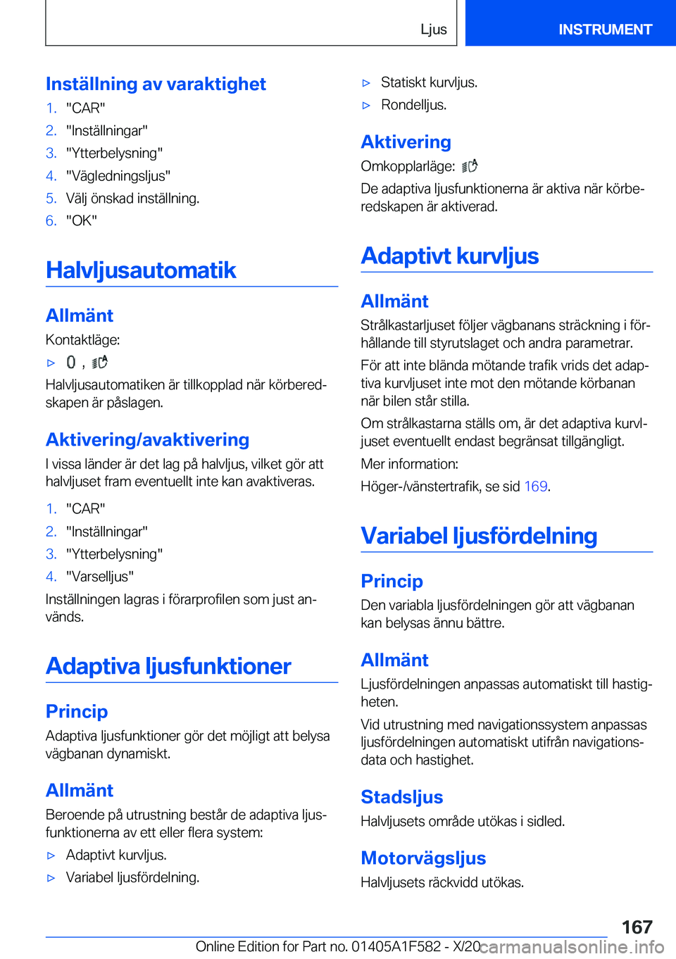 BMW X3 M 2021  InstruktionsbÖcker (in Swedish) �I�n�s�t�ä�l�l�n�i�n�g��a�v��v�a�r�a�k�t�i�g�h�e�t�1�.��C�A�R��2�.��I�n�s�t�ä�l�l�n�i�n�g�a�r��3�.��Y�t�t�e�r�b�e�l�y�s�n�i�n�g��4�.��V�ä�g�l�e�d�n�i�n�g�s�l�j�u�s��5�.�V�ä�l�j��