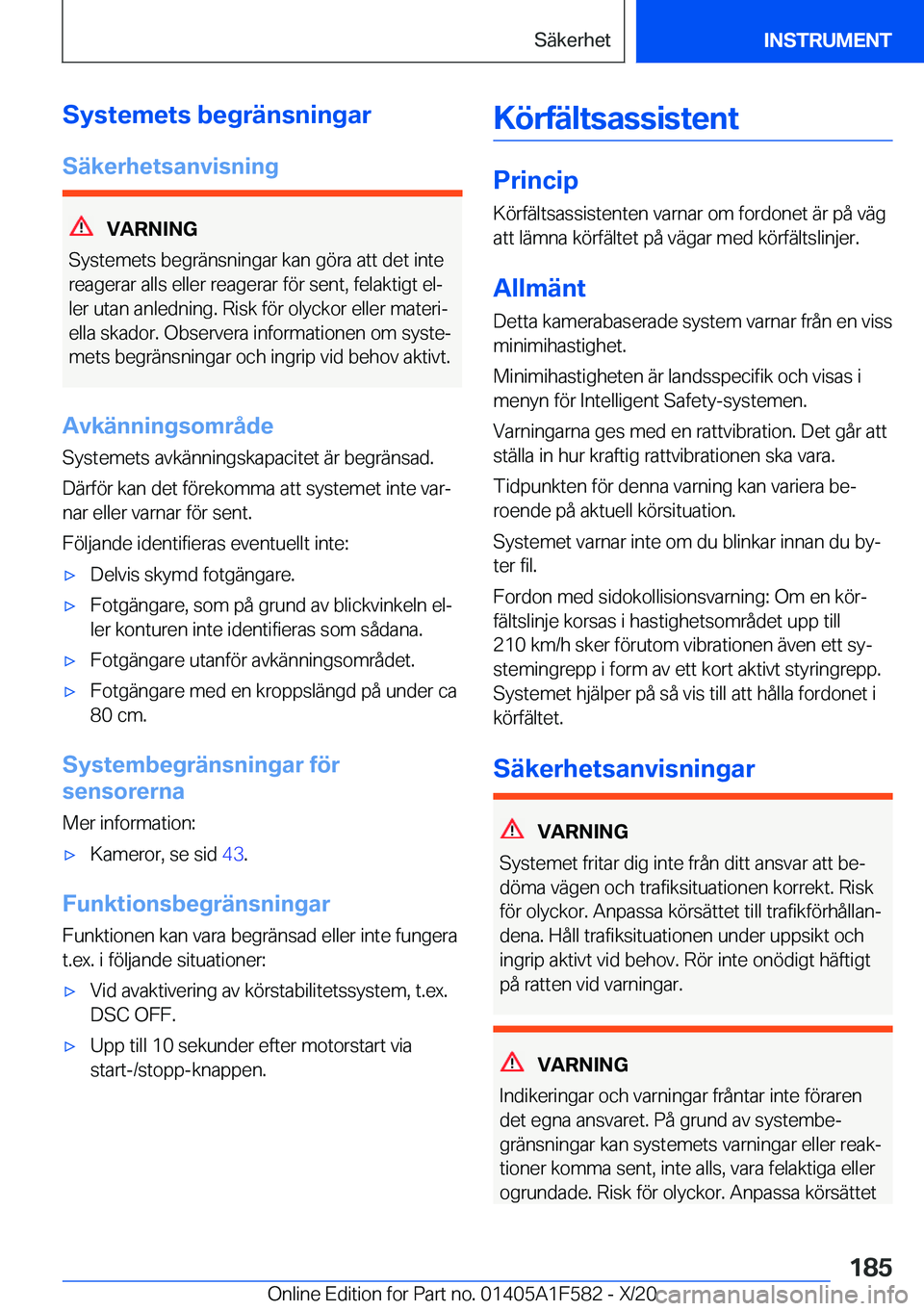 BMW X3 M 2021  InstruktionsbÖcker (in Swedish) �S�y�s�t�e�m�e�t�s��b�e�g�r�ä�n�s�n�i�n�g�a�r
�S�ä�k�e�r�h�e�t�s�a�n�v�i�s�n�i�n�g
�V�A�R�N�I�N�G
�S�y�s�t�e�m�e�t�s��b�e�g�r�ä�n�s�n�i�n�g�a�r��k�a�n��g�