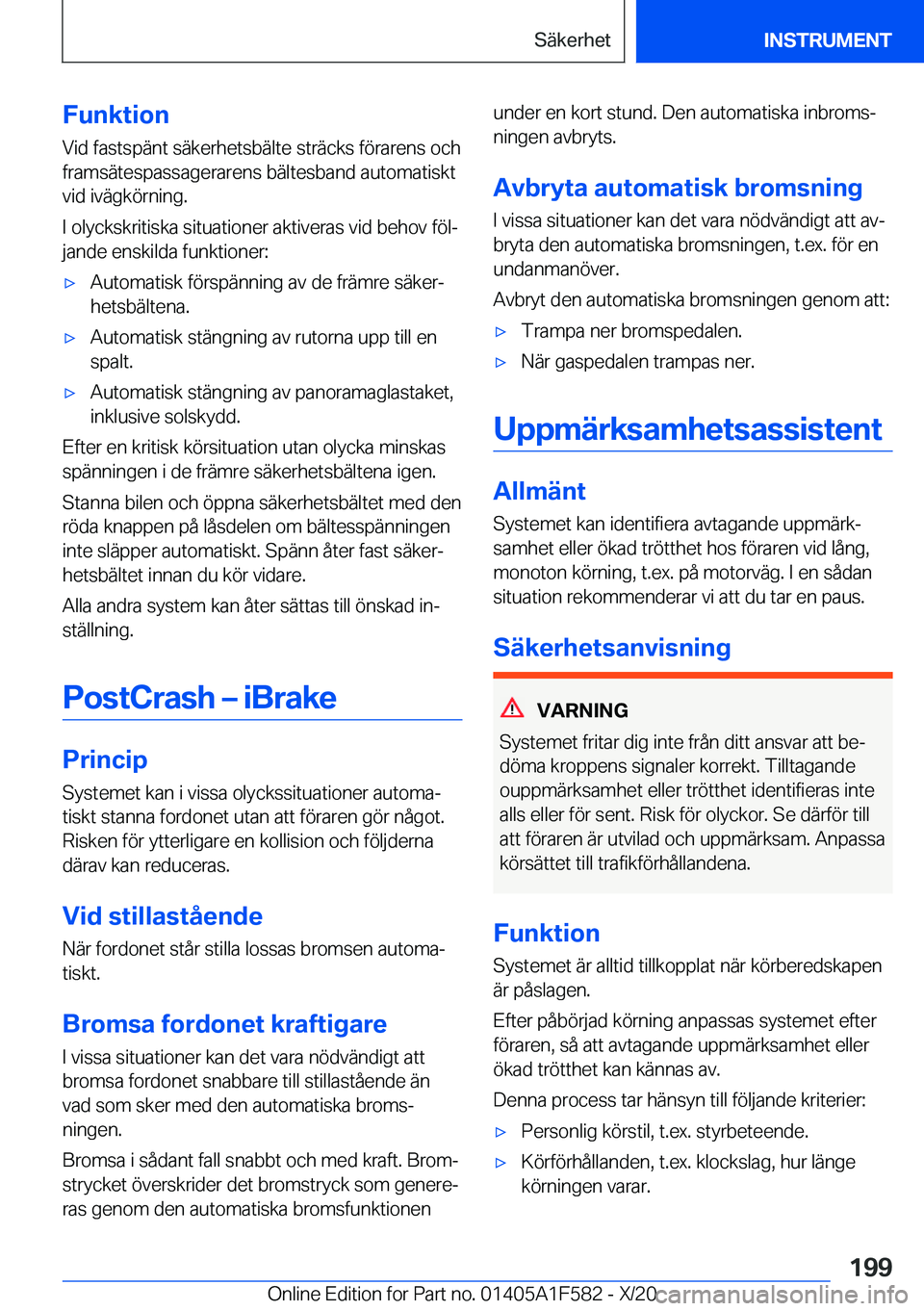 BMW X3 M 2021  InstruktionsbÖcker (in Swedish) �F�u�n�k�t�i�o�n
�V�i�d��f�a�s�t�s�p�ä�n�t��s�ä�k�e�r�h�e�t�s�b�ä�l�t�e��s�t�r�ä�c�k�s��f�