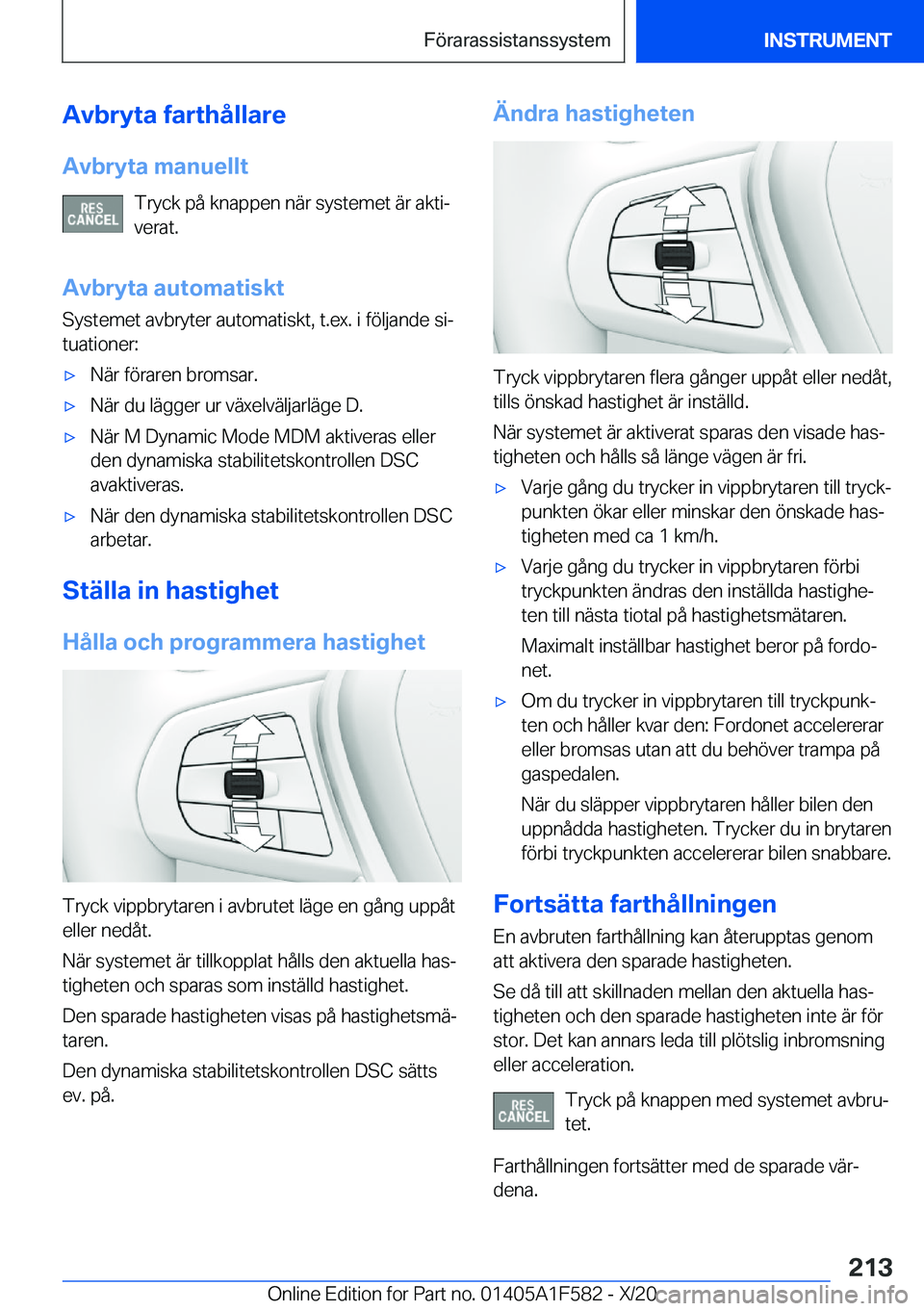 BMW X3 M 2021  InstruktionsbÖcker (in Swedish) �A�v�b�r�y�t�a��f�a�r�t�h�å�l�l�a�r�e
�A�v�b�r�y�t�a��m�a�n�u�e�l�l�t �T�r�y�c�k��p�å��k�n�a�p�p�e�n��n�ä�r��s�y�s�t�e�m�e�t��ä�r��a�k�t�ij
�v�e�r�a�t�.
�A�v�b�r�y�t�a��a�u�t�o�m�a�t�i�s