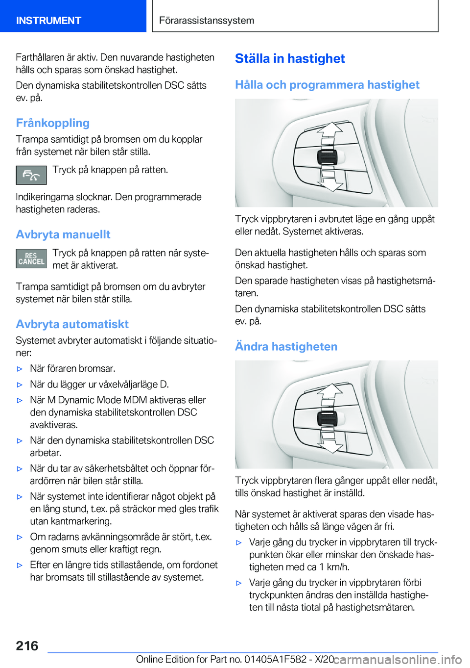 BMW X3 M 2021  InstruktionsbÖcker (in Swedish) �F�a�r�t�h�å�l�l�a�r�e�n��ä�r��a�k�t�i�v�.��D�e�n��n�u�v�a�r�a�n�d�e��h�a�s�t�i�g�h�e�t�e�n
�h�å�l�l�s��o�c�h��s�p�a�r�a�s��s�o�m��