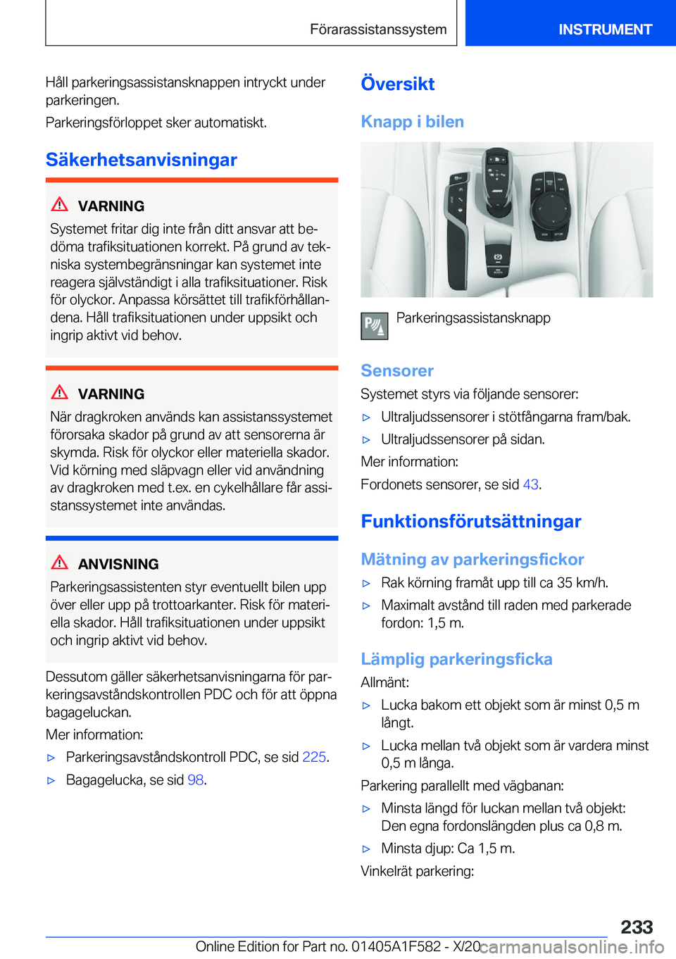 BMW X3 M 2021  InstruktionsbÖcker (in Swedish) �H�å�l�l��p�a�r�k�e�r�i�n�g�s�a�s�s�i�s�t�a�n�s�k�n�a�p�p�e�n��i�n�t�r�y�c�k�t��u�n�d�e�r�p�a�r�k�e�r�i�n�g�e�n�.
�P�a�r�k�e�r�i�n�g�s�f�