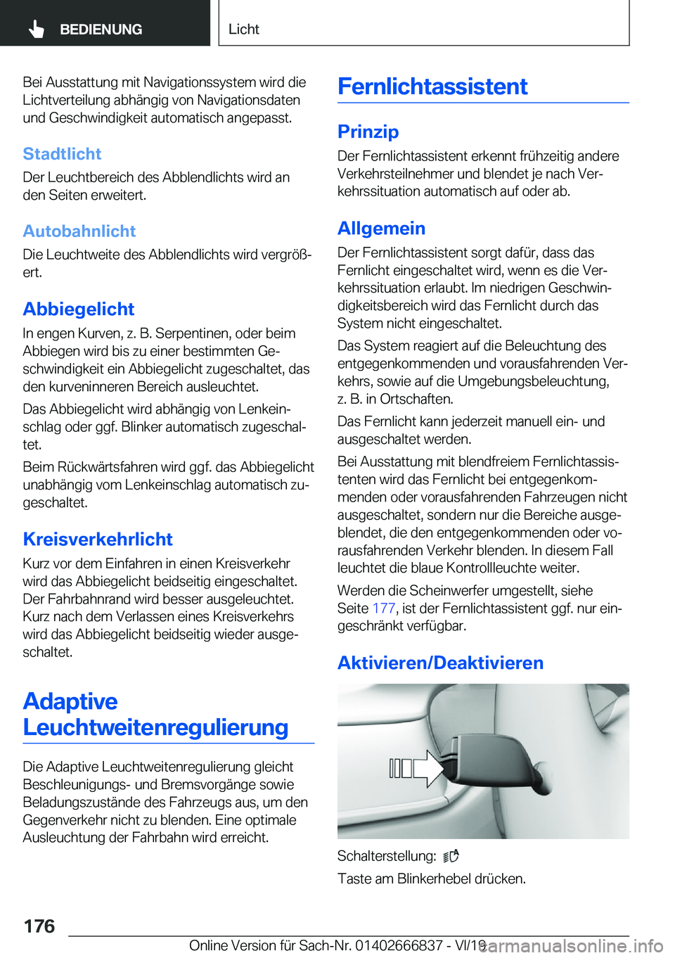 BMW X3 M 2020  Betriebsanleitungen (in German) �B�e�i��A�u�s�s�t�a�t�t�u�n�g��m�i�t��N�a�v�i�g�a�t�i�o�n�s�s�y�s�t�e�m��w�i�r�d��d�i�e
�L�i�c�h�t�v�e�r�t�e�i�l�u�n�g��a�b�h�