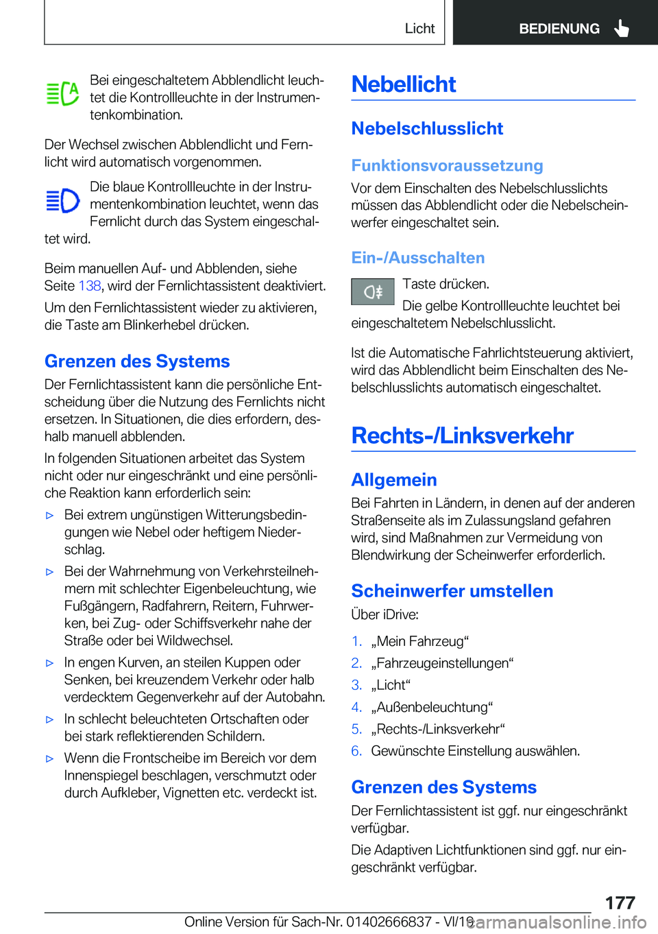 BMW X3 M 2020  Betriebsanleitungen (in German) �B�e�i��e�i�n�g�e�s�c�h�a�l�t�e�t�e�m��A�b�b�l�e�n�d�l�i�c�h�t��l�e�u�c�hj
�t�e�t��d�i�e��K�o�n�t�r�o�l�l�l�e�u�c�h�t�e��i�n��d�e�r��I�n�s�t�r�u�m�e�nj
�t�e�n�k�o�m�b�i�n�a�t�i�o�n�.
�D�e�r�