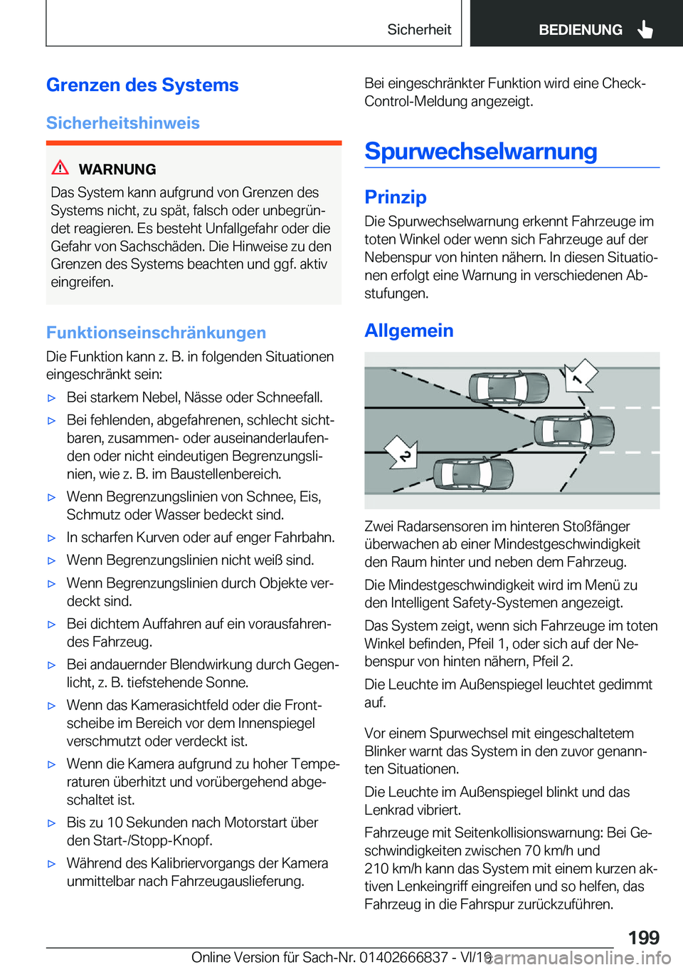 BMW X3 M 2020  Betriebsanleitungen (in German) �G�r�e�n�z�e�n��d�e�s��S�y�s�t�e�m�s�S�i�c�h�e�r�h�e�i�t�s�h�i�n�w�e�i�s
�W�A�R�N�U�N�G
�D�a�s��S�y�s�t�e�m��k�a�n�n��a�u�f�g�r�u�n�d��v�o�n��G�r�e�n�z�e�n��d�e�s
�S�y�s�t�e�m�s��n�i�c�h�t�,�