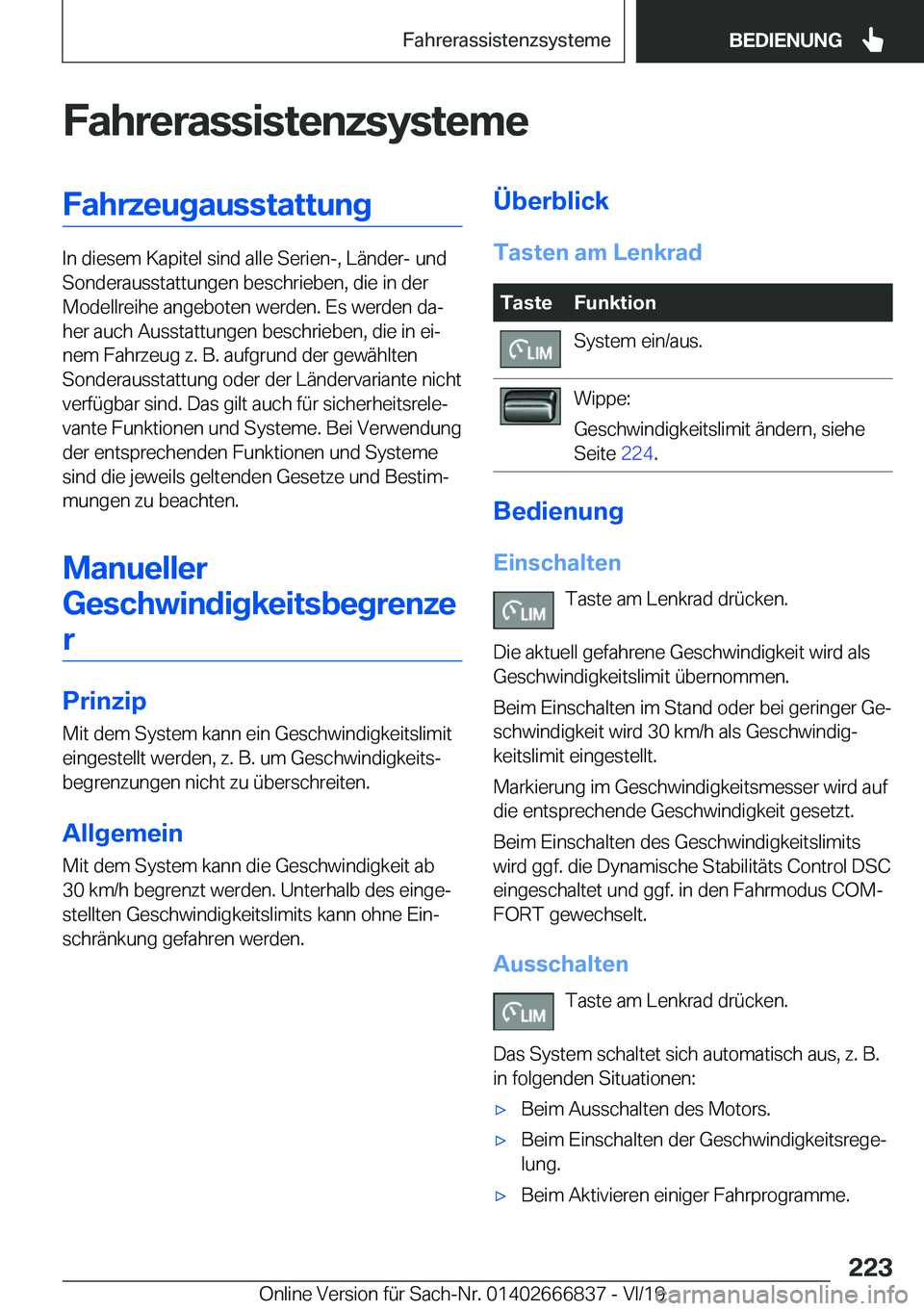BMW X3 M 2020  Betriebsanleitungen (in German) �F�a�h�r�e�r�a�s�s�i�s�t�e�n�z�s�y�s�t�e�m�e�F�a�h�r�z�e�u�g�a�u�s�s�t�a�t�t�u�n�g
�I�n��d�i�e�s�e�m��K�a�p�i�t�e�l��s�i�n�d��a�l�l�e��S�e�r�i�e�n�-�,��L�