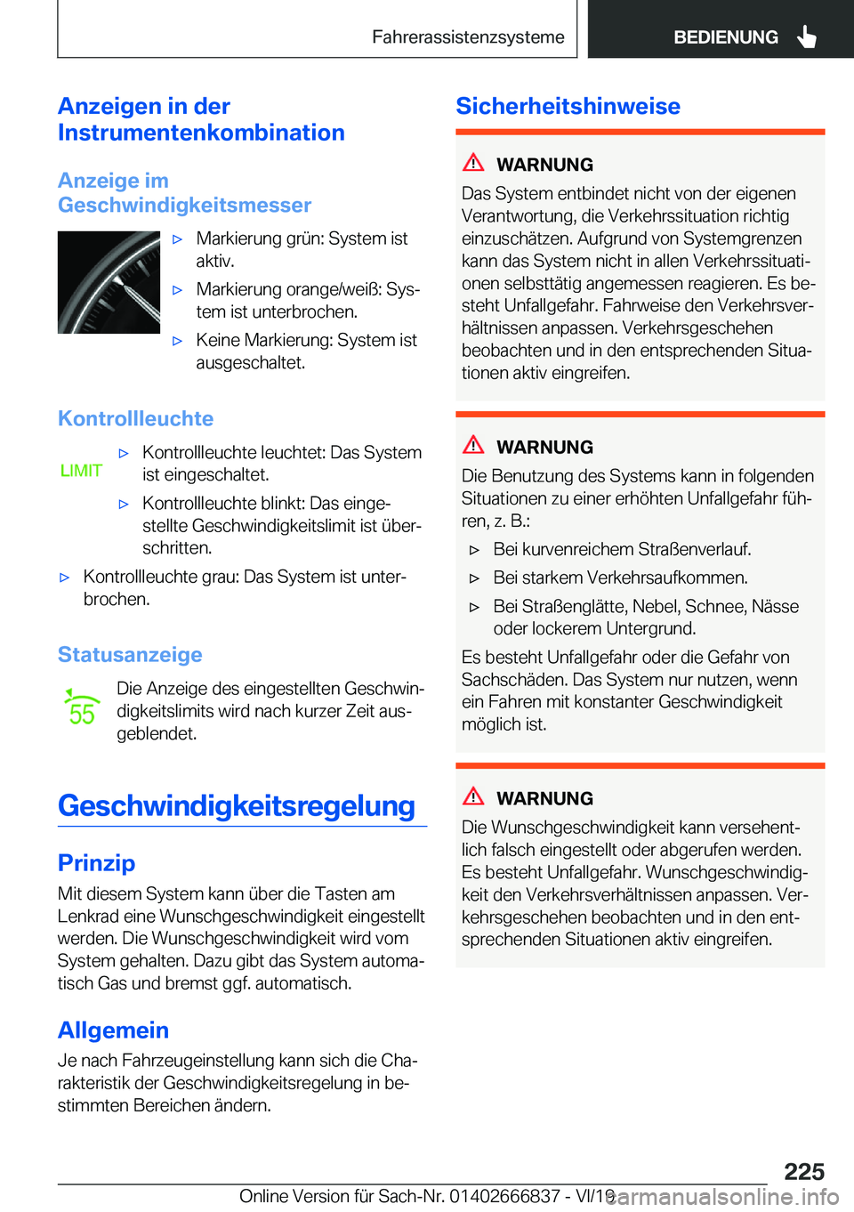 BMW X3 M 2020  Betriebsanleitungen (in German) �A�n�z�e�i�g�e�n��i�n��d�e�r
�I�n�s�t�r�u�m�e�n�t�e�n�k�o�m�b�i�n�a�t�i�o�n
�A�n�z�e�i�g�e��i�m
�G�e�s�c�h�w�i�n�d�i�g�k�e�i�t�s�m�e�s�s�e�r'x�M�a�r�k�i�e�r�u�n�g��g�r�