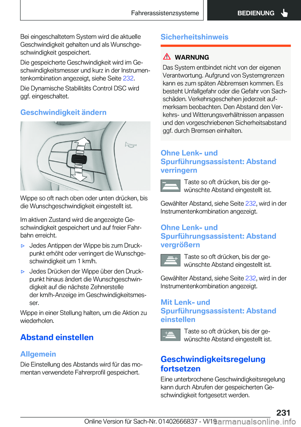 BMW X3 M 2020  Betriebsanleitungen (in German) �B�e�i��e�i�n�g�e�s�c�h�a�l�t�e�t�e�m��S�y�s�t�e�m��w�i�r�d��d�i�e��a�k�t�u�e�l�l�e
�G�e�s�c�h�w�i�n�d�i�g�k�e�i�t��g�e�h�a�l�t�e�n��u�n�d��a�l�s��W�u�n�s�c�h�g�ej �s�c�h�w�i�n�d�i�g�k�e�i�t