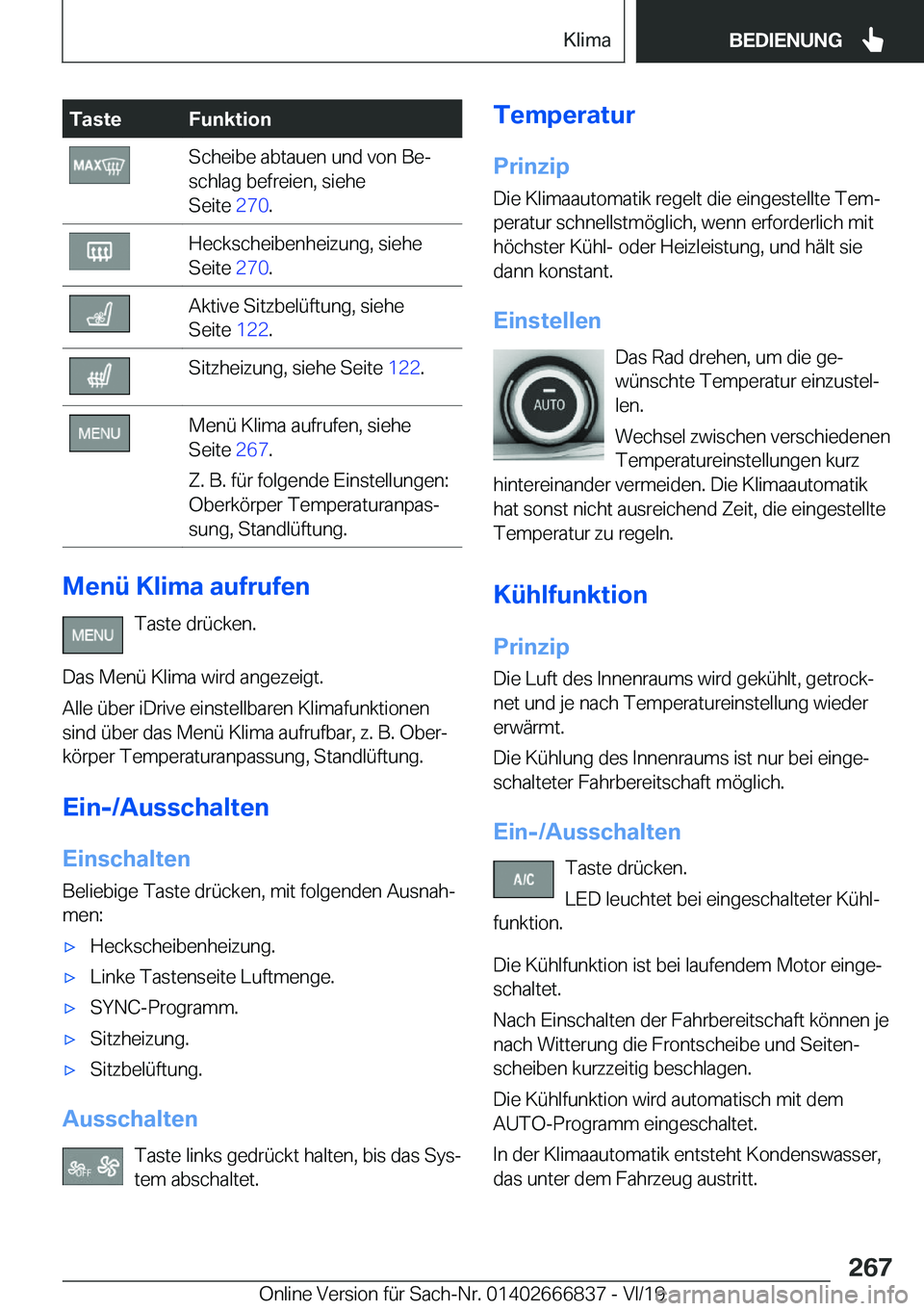BMW X3 M 2020  Betriebsanleitungen (in German) �T�a�s�t�e�F�u�n�k�t�i�o�n�S�c�h�e�i�b�e��a�b�t�a�u�e�n��u�n�d��v�o�n��B�ej
�s�c�h�l�a�g��b�e�f�r�e�i�e�n�,��s�i�e�h�e
�S�e�i�t�e� �2�7�0�.�H�e�c�k�s�c�h�e�i�b�e�n�h�e�i�z�u�n�g�,��s�i�e�h�e
