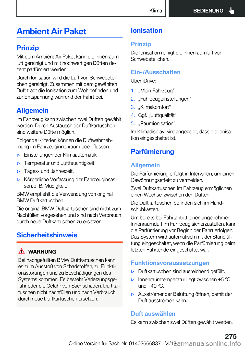 BMW X3 M 2020  Betriebsanleitungen (in German) �A�m�b�i�e�n�t��A�i�r��P�a�k�e�t
�P�r�i�n�z�i�p�M�i�t��d�e�m��A�m�b�i�e�n�t��A�i�r��P�a�k�e�t��k�a�n�n��d�i�e��I�n�n�e�n�r�a�u�mj
�l�u�f�t��g�e�r�e�i�n�i�g�t��u�n�d��m�i�t��h�o�c�h�w�e�r