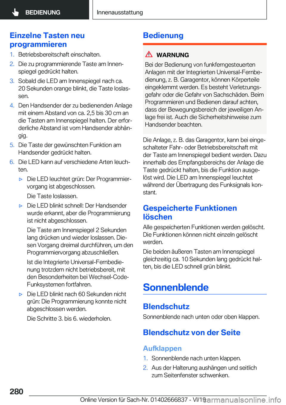 BMW X3 M 2020  Betriebsanleitungen (in German) �E�i�n�z�e�l�n�e��T�a�s�t�e�n��n�e�u
�p�r�o�g�r�a�m�m�i�e�r�e�n�1�.�B�e�t�r�i�e�b�s�b�e�r�e�i�t�s�c�h�a�f�t��e�i�n�s�c�h�a�l�t�e�n�.�2�.�D�i�e��z�u��p�r�o�g�r�a�m�m�i�e�r�e�n�d�e��T�a�s�t�e��a�