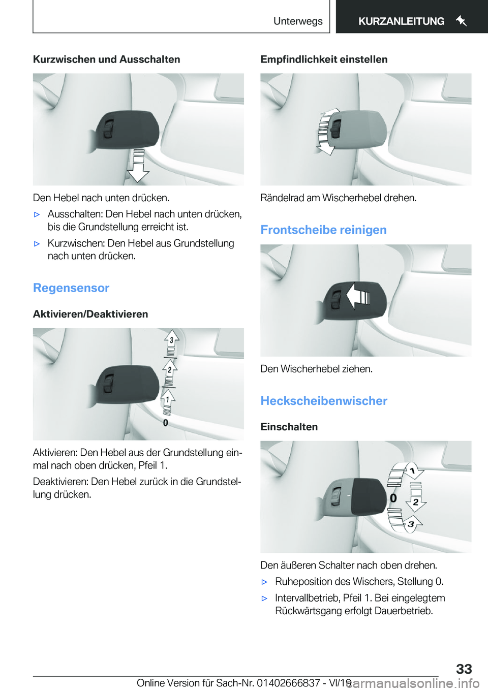 BMW X3 M 2020  Betriebsanleitungen (in German) �K�u�r�z�w�i�s�c�h�e�n��u�n�d��A�u�s�s�c�h�a�l�t�e�n
�D�e�n��H�e�b�e�l��n�a�c�h��u�n�t�e�n��d�r�