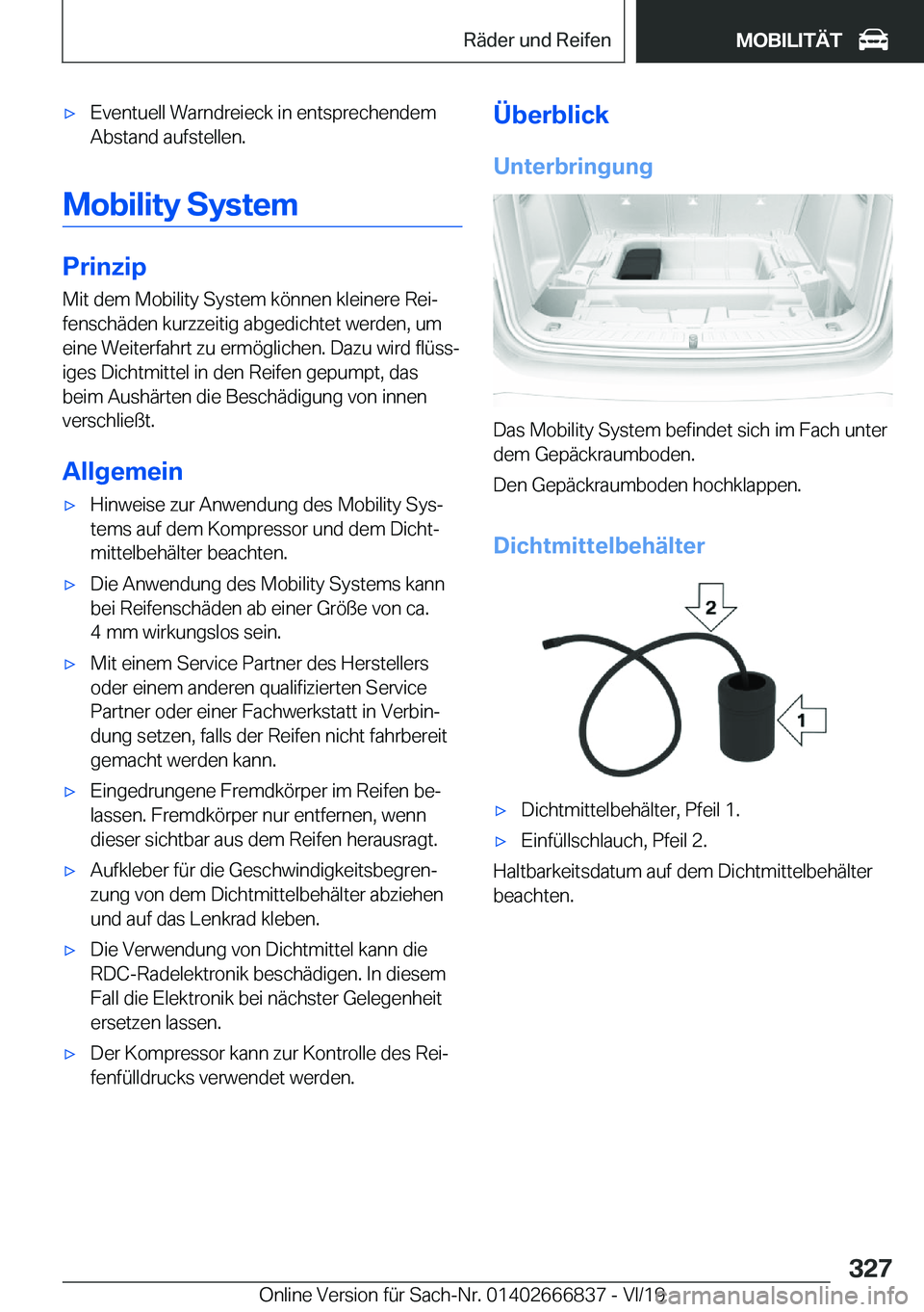 BMW X3 M 2020  Betriebsanleitungen (in German) 'x�E�v�e�n�t�u�e�l�l��W�a�r�n�d�r�e�i�e�c�k��i�n��e�n�t�s�p�r�e�c�h�e�n�d�e�m�A�b�s�t�a�n�d��a�u�f�s�t�e�l�l�e�n�.
�M�o�b�i�l�i�t�y��S�y�s�t�e�m
�P�r�i�n�z�i�p
�M�i�t��d�e�m��M�o�b�i�l�i�t�