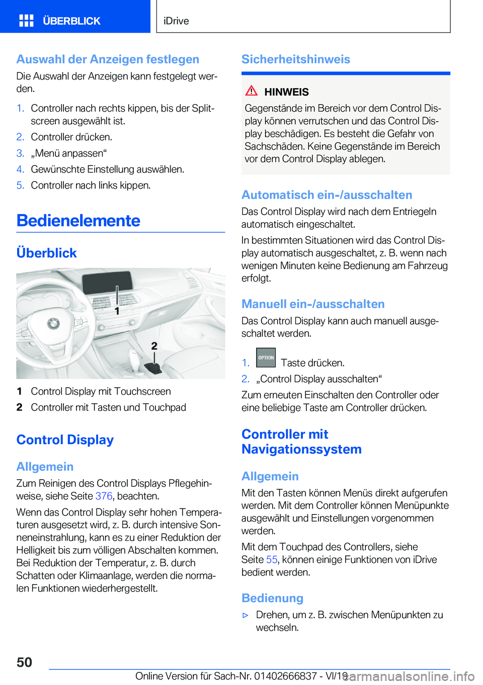 BMW X3 M 2020  Betriebsanleitungen (in German) �A�u�s�w�a�h�l��d�e�r��A�n�z�e�i�g�e�n��f�e�s�t�l�e�g�e�n�D�i�e��A�u�s�w�a�h�l��d�e�r��A�n�z�e�i�g�e�n��k�a�n�n��f�e�s�t�g�e�l�e�g�t��w�e�rj
�d�e�n�.�1�.�C�o�n�t�r�o�l�l�e�r��n�a�c�h��r�e�