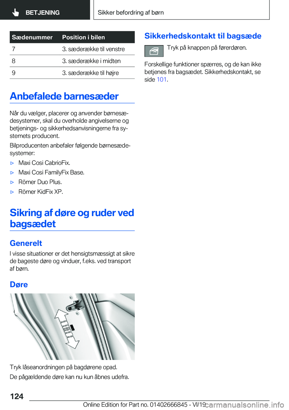 BMW X3 M 2020  InstruktionsbØger (in Danish) �S�æ�d�e�n�u�m�m�e�r�P�o�s�i�t�i�o�n��i��b�i�l�e�n�7�3�.��s�æ�d�e�r�æ�k�k�e��t�i�l��v�e�n�s�t�r�e�8�3�.��s�æ�d�e�r�æ�k�k�e��i��m�i�d�t�e�n�9�3�.��s�æ�d�e�r�æ�k�k�e��t�i�l��h�
