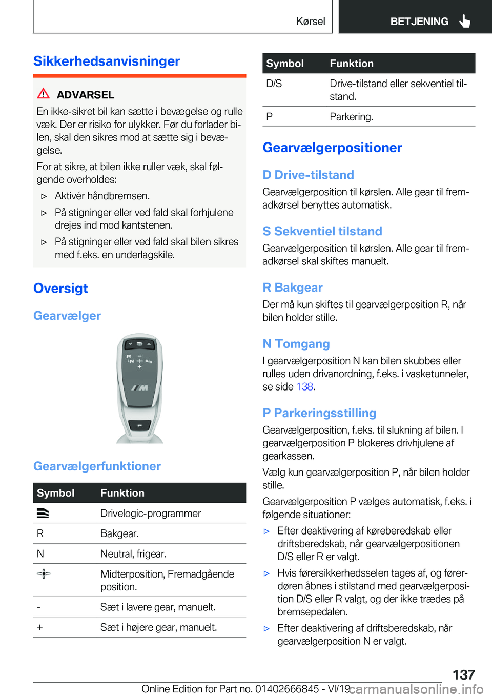 BMW X3 M 2020  InstruktionsbØger (in Danish) �S�i�k�k�e�r�h�e�d�s�a�n�v�i�s�n�i�n�g�e�r
�A�D�V�A�R�S�E�L
�E�n��i�k�k�e�-�s�i�k�r�e�t��b�i�l��k�a�n��s�æ�t�t�e��i��b�e�v�æ�g�e�l�s�e��o�g��r�u�l�l�e �v�æ�k�.��D�e�r��e�r��r�i�s�i�k�o�