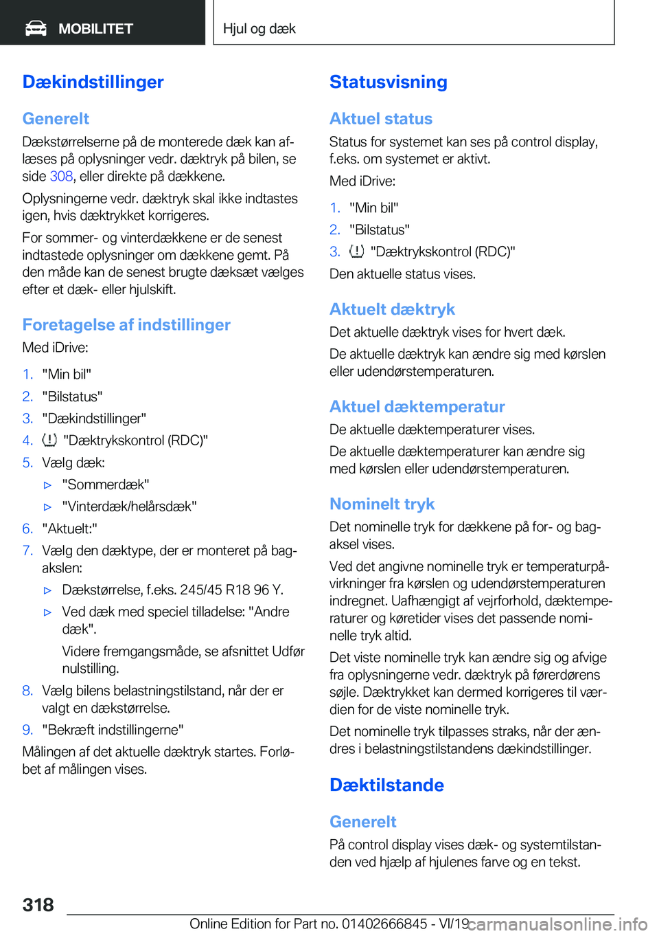 BMW X3 M 2020  InstruktionsbØger (in Danish) �D�æ�k�i�n�d�s�t�i�l�l�i�n�g�e�r
�G�e�n�e�r�e�l�t �D�æ�k�s�t�