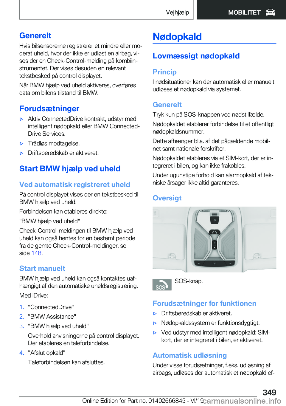BMW X3 M 2020  InstruktionsbØger (in Danish) �G�e�n�e�r�e�l�t�H�v�i�s��b�i�l�s�e�n�s�o�r�e�r�n�e��r�e�g�i�s�t�r�e�r�e�r��e�t��m�i�n�d�r�e��e�l�l�e�r��m�oj
�d�e�r�a�t��u�h�e�l�d�,��h�v�o�r��d�e�r��i�k�k�e��e�r��u�d�l�