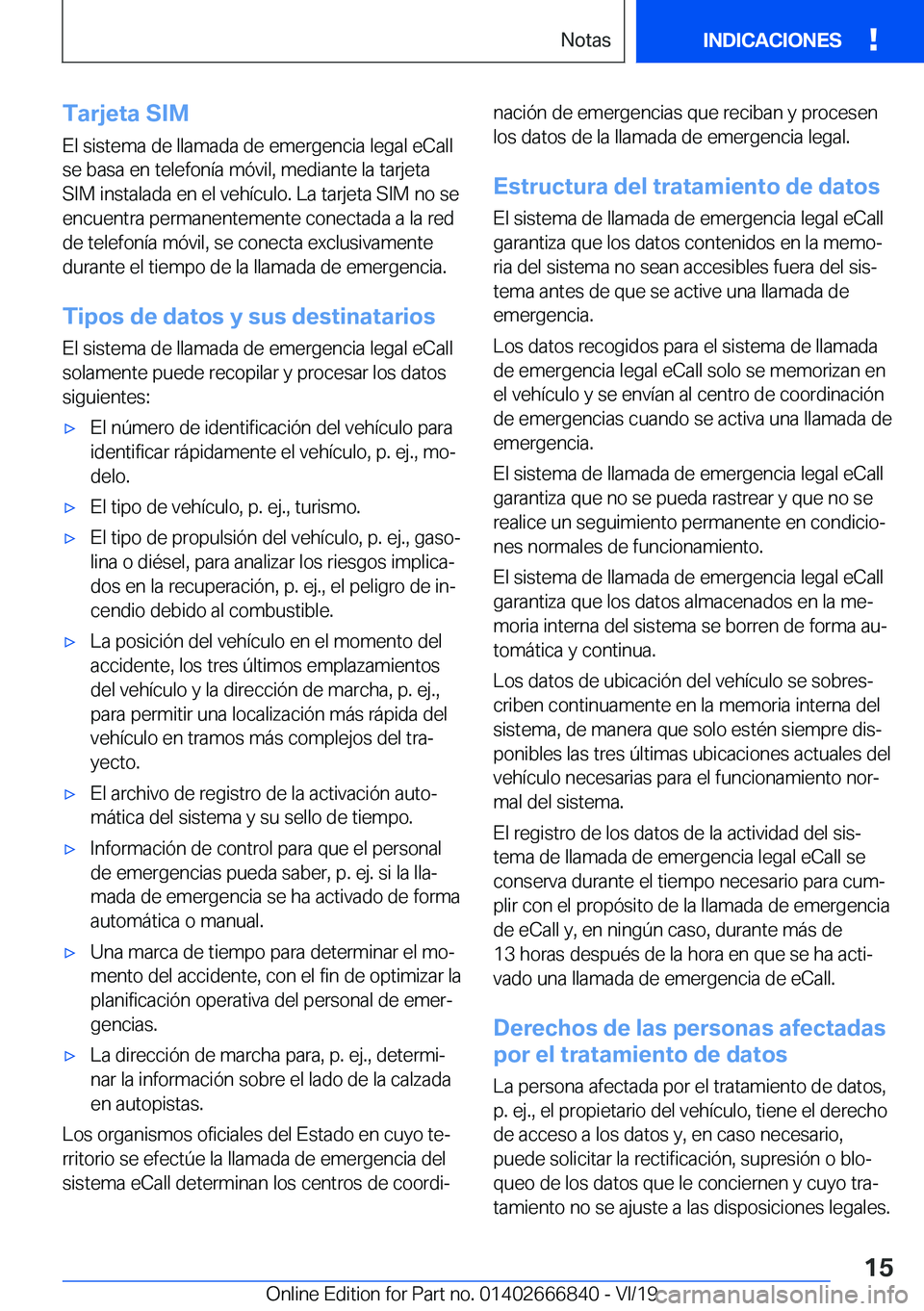 BMW X3 M 2020  Manuales de Empleo (in Spanish) �T�a�r�j�e�t�a��S�I�M�E�l��s�i�s�t�e�m�a��d�e��l�l�a�m�a�d�a��d�e��e�m�e�r�g�e�n�c�i�a��l�e�g�a�l��e�C�a�l�l
�s�e��b�a�s�a��e�n��t�e�l�e�f�o�n�