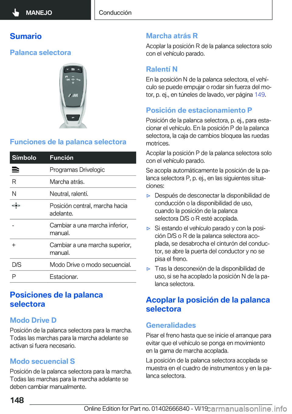 BMW X3 M 2020  Manuales de Empleo (in Spanish) �S�u�m�a�r�i�o�P�a�l�a�n�c�a��s�e�l�e�c�t�o�r�a
�F�u�n�c�i�o�n�e�s��d�e��l�a��p�a�l�a�n�c�a��s�e�l�e�c�t�o�r�a
�S�