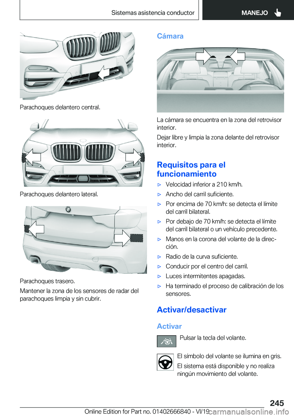 BMW X3 M 2020  Manuales de Empleo (in Spanish) �P�a�r�a�c�h�o�q�u�e�s��d�e�l�a�n�t�e�r�o��c�e�n�t�r�a�l�.
�P�a�r�a�c�h�o�q�u�e�s��d�e�l�a�n�t�e�r�o��l�a�t�e�r�a�l�.
�P�a�r�a�c�h�o�q�u�e�s��t�r�a�s�e�r�o�.
�M�a�n�t�e�n�e�r��l�a��z�o�n�a��d�