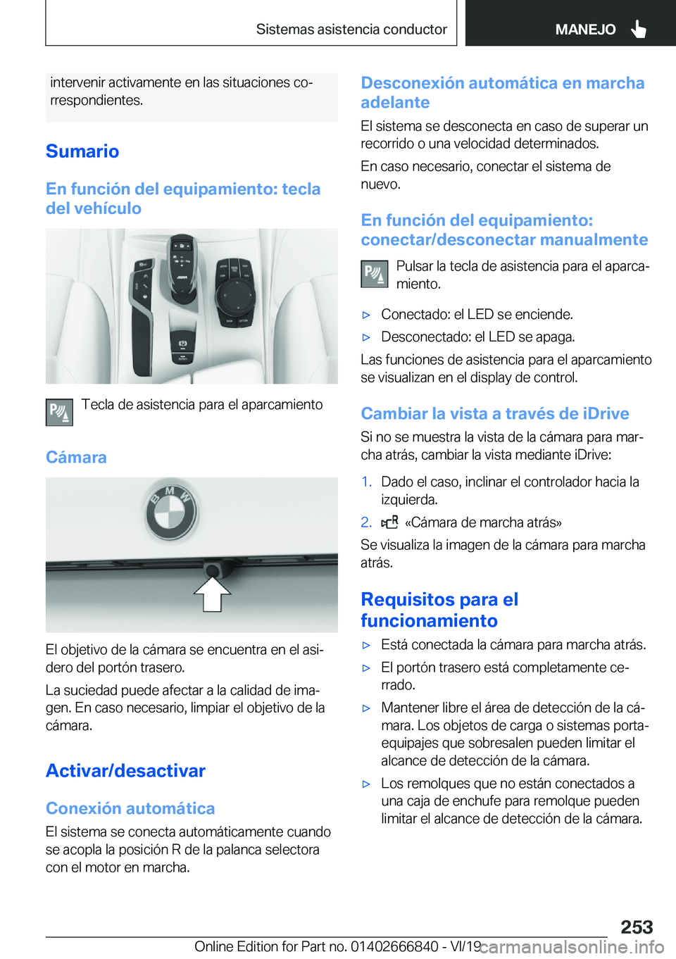 BMW X3 M 2020  Manuales de Empleo (in Spanish) �i�n�t�e�r�v�e�n�i�r��a�c�t�i�v�a�m�e�n�t�e��e�n��l�a�s��s�i�t�u�a�c�i�o�n�e�s��c�oª�r�r�e�s�p�o�n�d�i�e�n�t�e�s�.
�S�u�m�a�r�i�o �E�n��f�u�n�c�i�