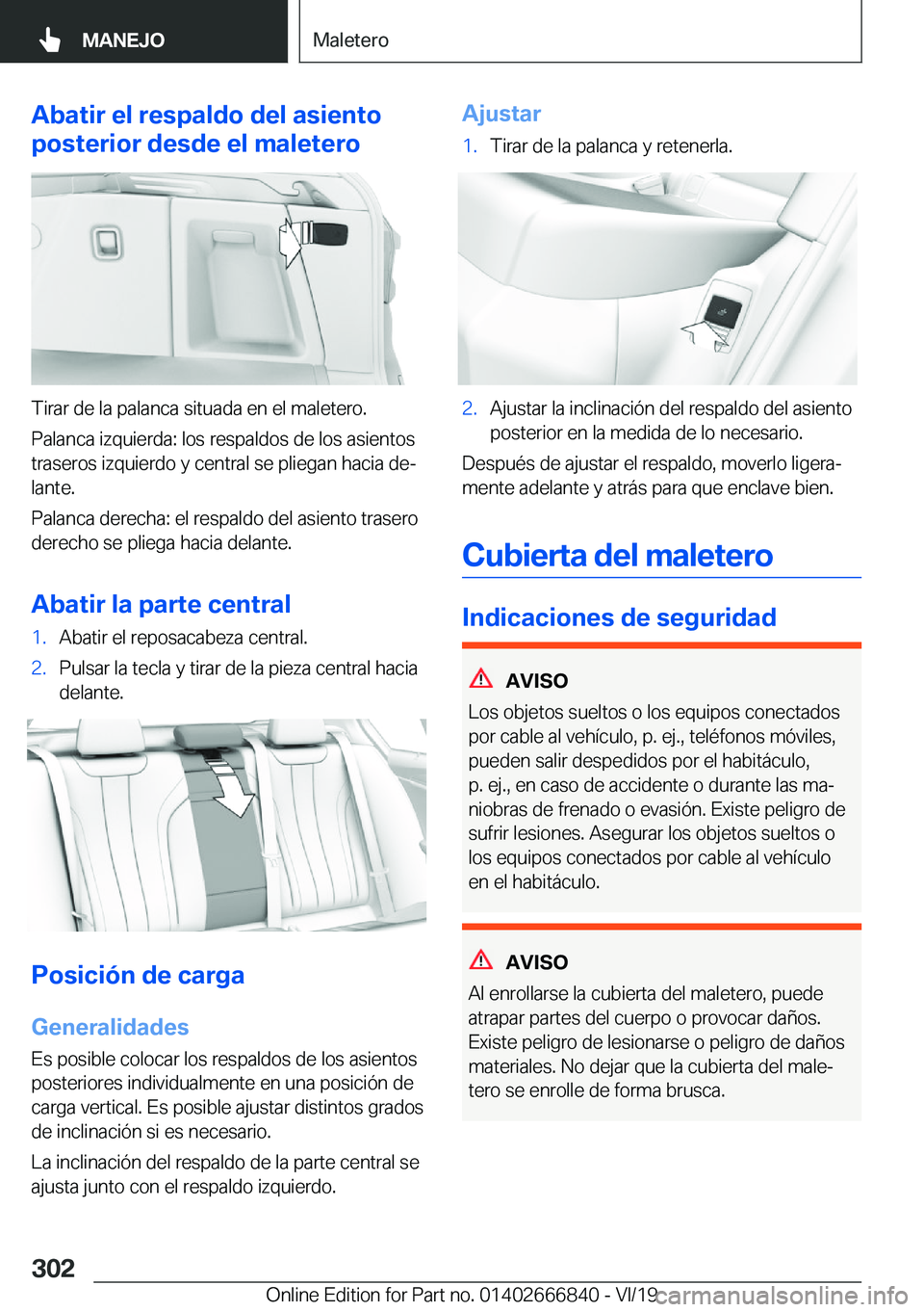 BMW X3 M 2020  Manuales de Empleo (in Spanish) �A�b�a�t�i�r��e�l��r�e�s�p�a�l�d�o��d�e�l��a�s�i�e�n�t�o
�p�o�s�t�e�r�i�o�r��d�e�s�d�e��e�l��m�a�l�e�t�e�r�o
�T�i�r�a�r��d�e��l�a��p�a�l�a�n�c�a��s�i�t�u�a�d�a��e�n��e�l��m�a�l�e�t�e�r�o