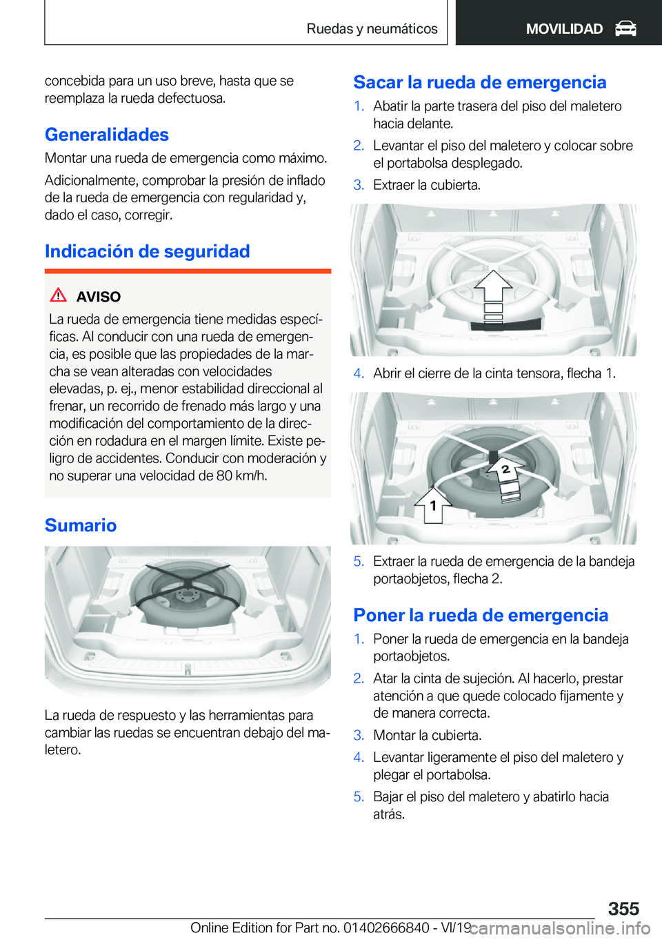 BMW X3 M 2020  Manuales de Empleo (in Spanish) �c�o�n�c�e�b�i�d�a��p�a�r�a��u�n��u�s�o��b�r�e�v�e�,��h�a�s�t�a��q�u�e��s�e
�r�e�e�m�p�l�a�z�a��l�a��r�u�e�d�a��d�e�f�e�c�t�u�o�s�a�.
�G�e�n�e�r�a�l�i�d�a�d�e�s
�M�o�n�t�a�r��u�n�a��r�u�e�