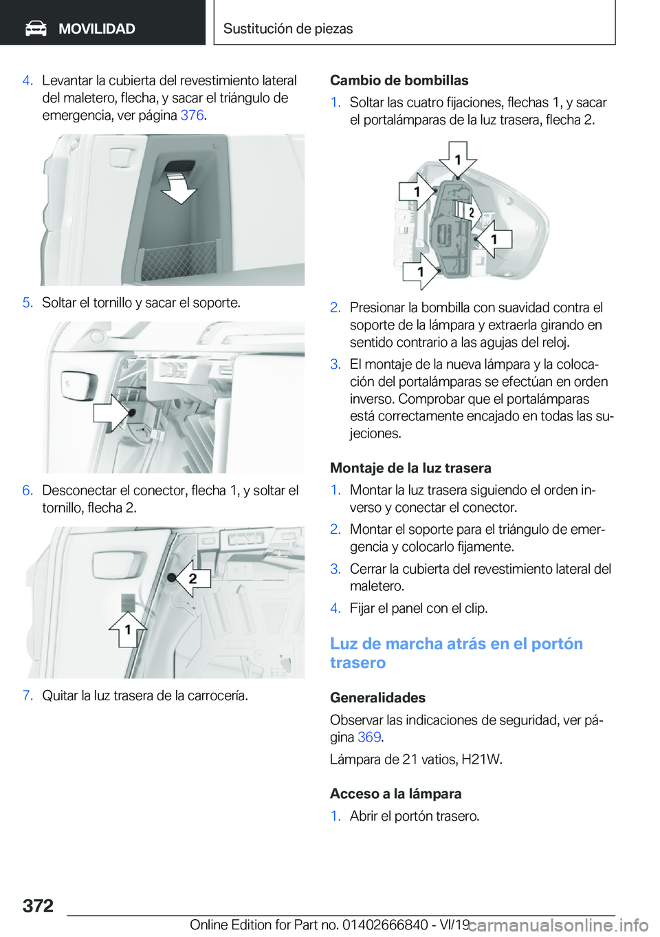 BMW X3 M 2020  Manuales de Empleo (in Spanish) �4�.�L�e�v�a�n�t�a�r��l�a��c�u�b�i�e�r�t�a��d�e�l��r�e�v�e�s�t�i�m�i�e�n�t�o��l�a�t�e�r�a�l�d�e�l��m�a�l�e�t�e�r�o�,��f�l�e�c�h�a�,��y��s�a�c�a�r��e�l��t�r�i�
