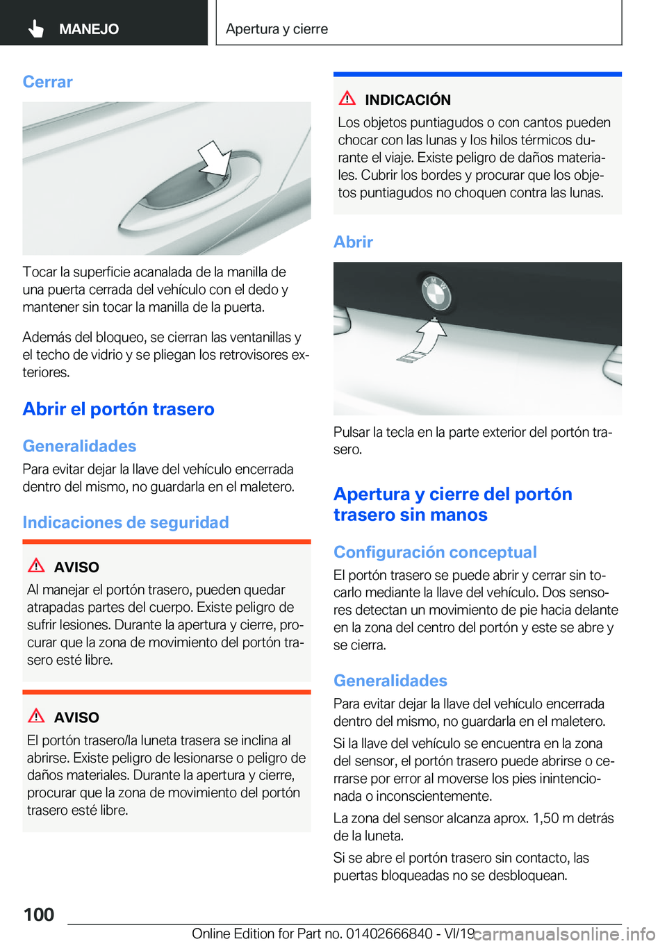 BMW X3 M 2020  Manuales de Empleo (in Spanish) �C�e�r�r�a�r
�T�o�c�a�r��l�a��s�u�p�e�r�f�i�c�i�e��a�c�a�n�a�l�a�d�a��d�e��l�a��m�a�n�i�l�l�a��d�e
�u�n�a��p�u�e�r�t�a��c�e�r�r�a�d�a��d�e�l��v�e�h�