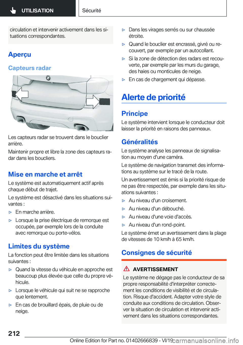 BMW X3 M 2020  Notices Demploi (in French) �c�i�r�c�u�l�a�t�i�o�n��e�t��i�n�t�e�r�v�e�n�i�r��a�c�t�i�v�e�m�e�n�t��d�a�n�s��l�e�s��s�ij�t�u�a�t�i�o�n�s��c�o�r�r�e�s�p�o�n�d�a�n�t�e�s�.
�A�p�e�r�ç�u
�C�a�p�t�e�u�r�s��r�a�d�a�r
�L�e�s�