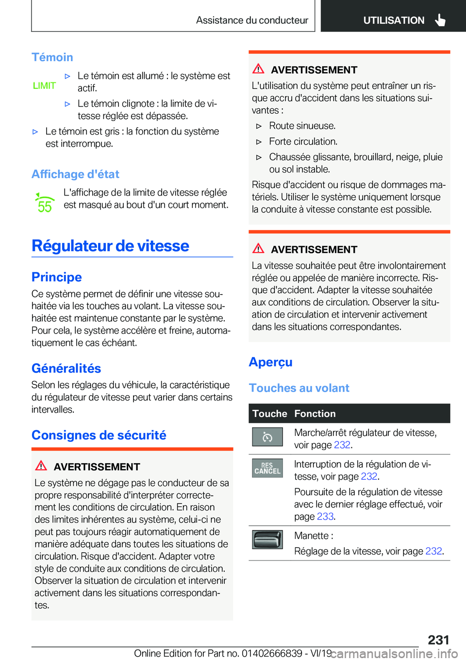 BMW X3 M 2020  Notices Demploi (in French) �T�é�m�o�i�n'x�L�e��t�é�m�o�i�n��e�s�t��a�l�l�u�m�é��:��l�e��s�y�s�t�è�m�e��e�s�t
�a�c�t�i�f�.'x�L�e��t�é�m�o�i�n��c�l�i�g�n�o�t�e��:��l�a��l�i�m�i�t�e��d�e��v�ij
�t�e�s�s�