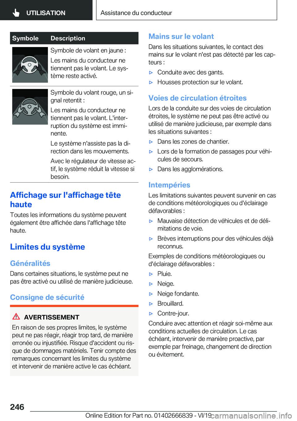 BMW X3 M 2020  Notices Demploi (in French) �S�y�m�b�o�l�e�D�e�s�c�r�i�p�t�i�o�n�S�y�m�b�o�l�e��d�e��v�o�l�a�n�t��e�n��j�a�u�n�e��:
�L�e�s��m�a�i�n�s��d�u��c�o�n�d�u�c�t�e�u�r��n�e
�t�i�e�n�n�e�n�t��p�a�s��l�e��v�o�l�a�n�t�.��L�e�