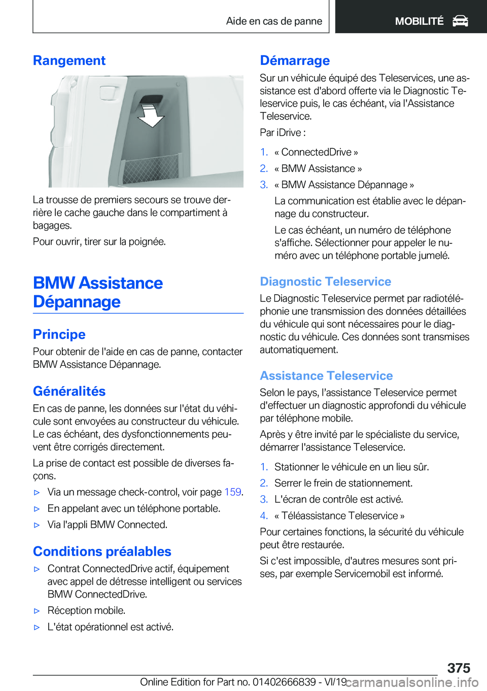 BMW X3 M 2020  Notices Demploi (in French) �R�a�n�g�e�m�e�n�t
�L�a��t�r�o�u�s�s�e��d�e��p�r�e�m�i�e�r�s��s�e�c�o�u�r�s��s�e��t�r�o�u�v�e��d�e�rj
�r�i�è�r�e��l�e��c�a�c�h�e��g�a�u�c�h�e��d�a�n�s��l�e��c�o�m�p�a�r�t�i�m�e�n�t��