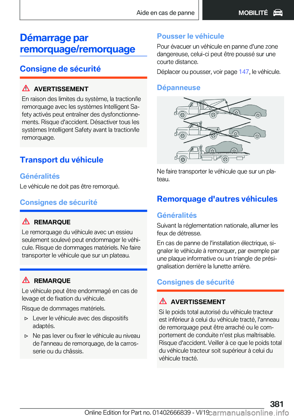 BMW X3 M 2020  Notices Demploi (in French) �D�é�m�a�r�r�a�g�e��p�a�r�r�e�m�o�r�q�u�a�g�e�/�r�e�m�o�r�q�u�a�g�e
�C�o�n�s�i�g�n�e��d�e��s�é�c�u�r�i�t�é
�A�V�E�R�T�I�S�S�E�M�E�N�T
�E�n��r�a�i�s�o�n��d�e�s��l�i�m�i�t�e�s��d�u��s�y�s�t�