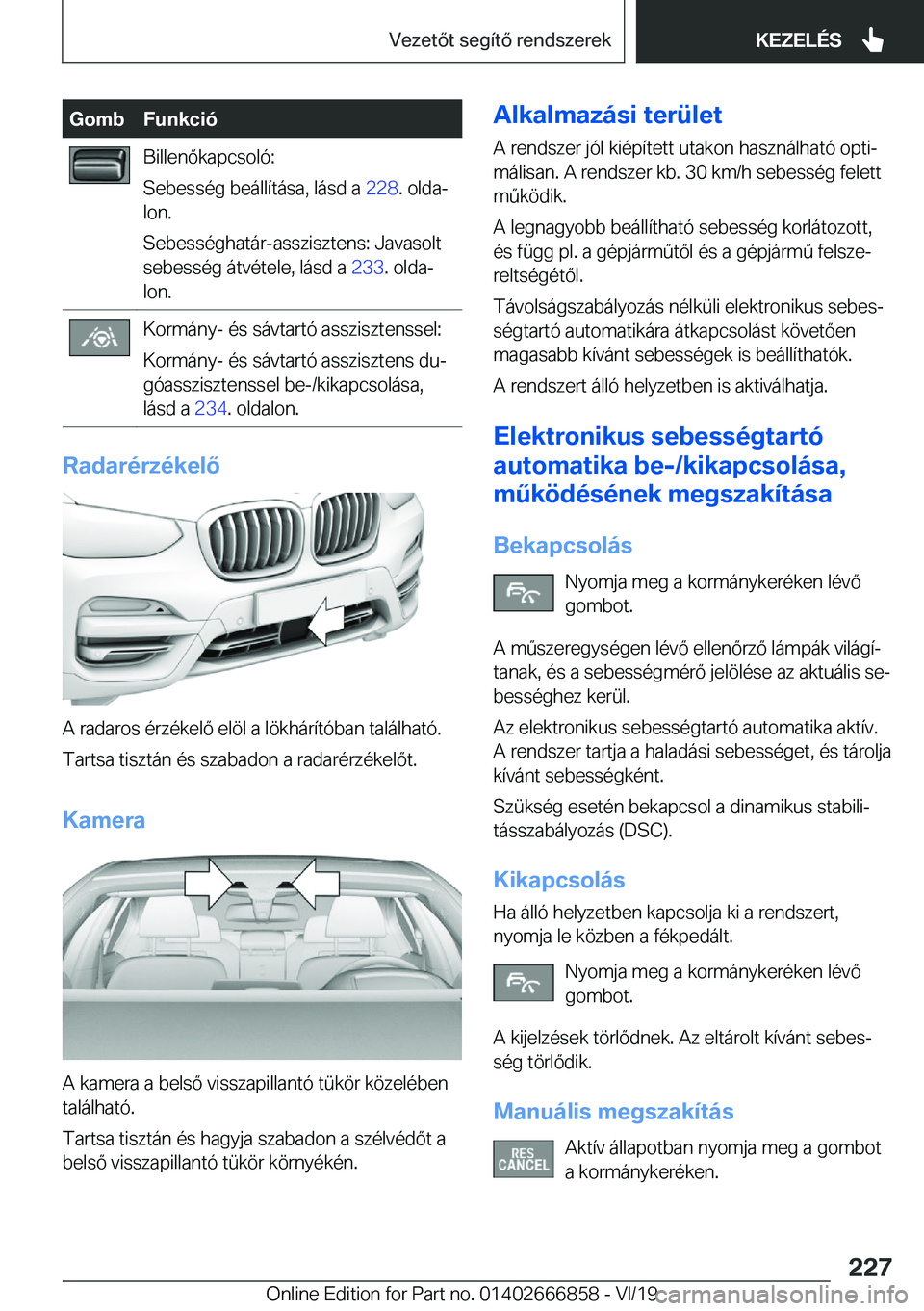 BMW X3 M 2020  Kezelési útmutató (in Hungarian) �G�o�m�b�F�u�n�k�c�i�