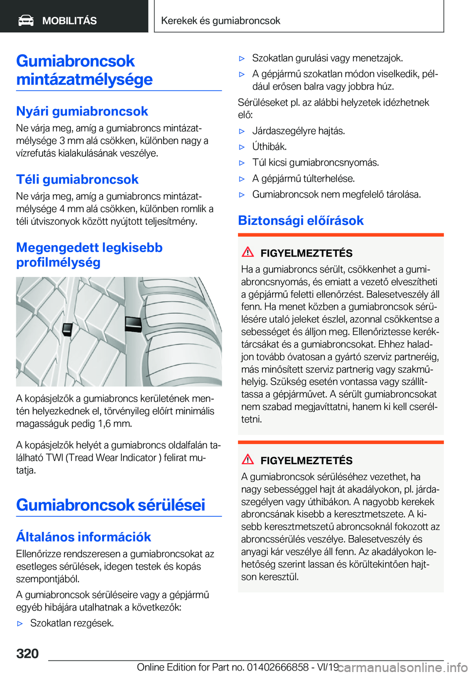 BMW X3 M 2020  Kezelési útmutató (in Hungarian) �G�u�m�i�a�b�r�o�n�c�s�o�k�m�i�n�t�