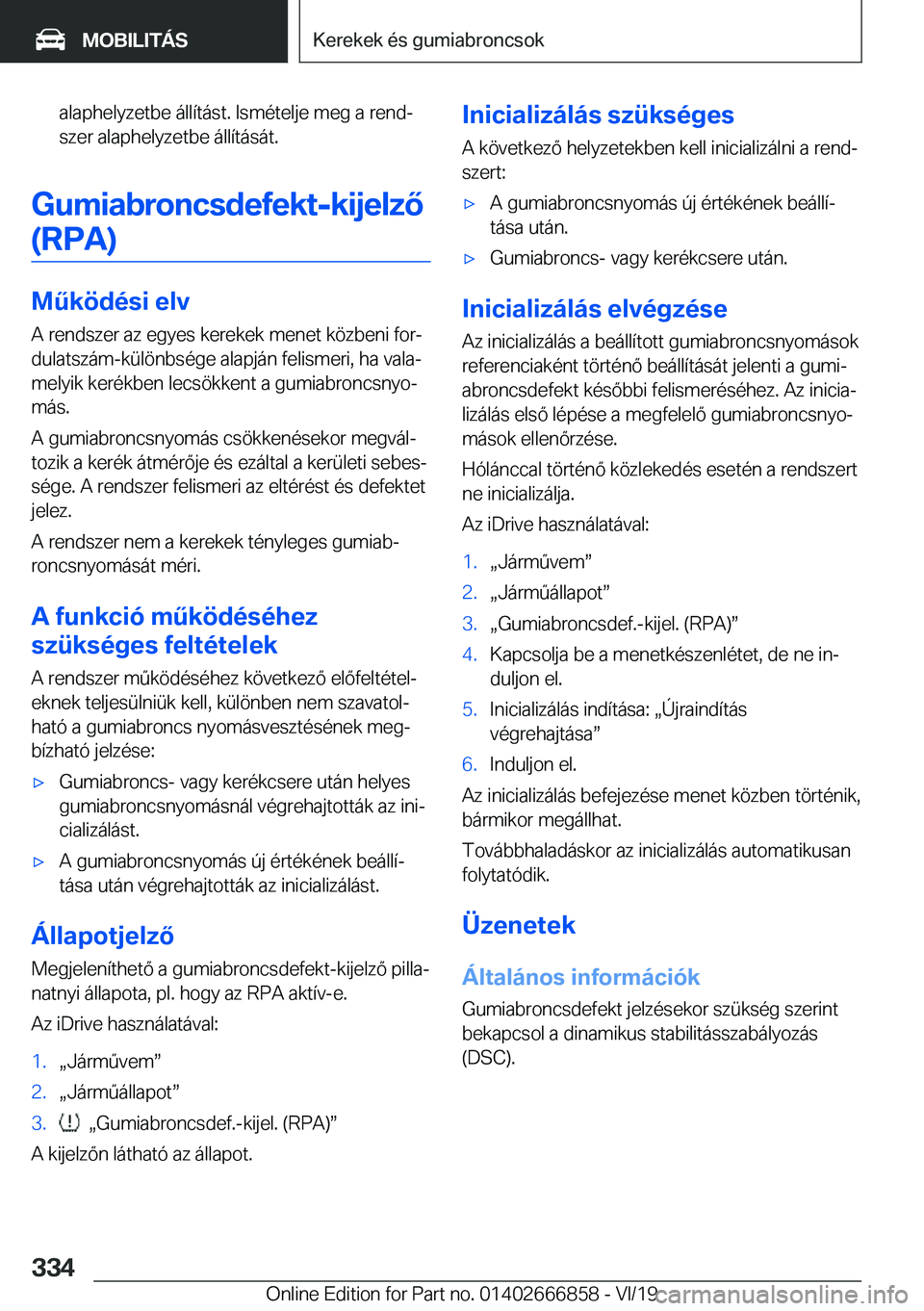 BMW X3 M 2020  Kezelési útmutató (in Hungarian) �a�l�a�p�h�e�l�y�z�e�t�b�e��