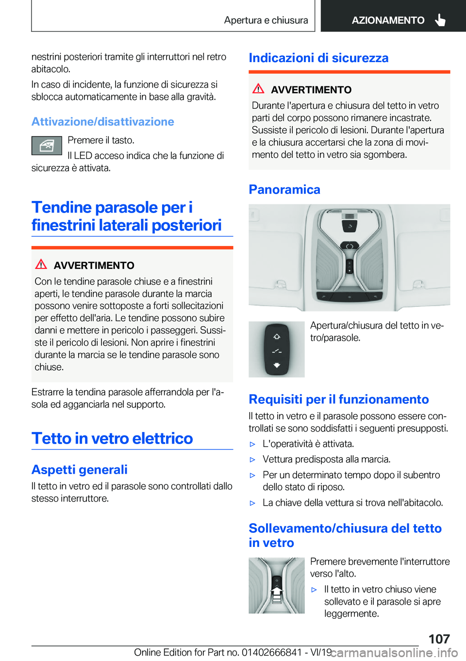 BMW X3 M 2020  Libretti Di Uso E manutenzione (in Italian) �n�e�s�t�r�i�n�i��p�o�s�t�e�r�i�o�r�i��t�r�a�m�i�t�e��g�l�i��i�n�t�e�r�r�u�t�t�o�r�i��n�e�l��r�e�t�r�o�a�b�i�t�a�c�o�l�o�.
�I�n��c�a�s�o��d�i��i�n�c�i�d�e�n�t�e�,��l�a��f�u�n�z�i�o�n�e��d�