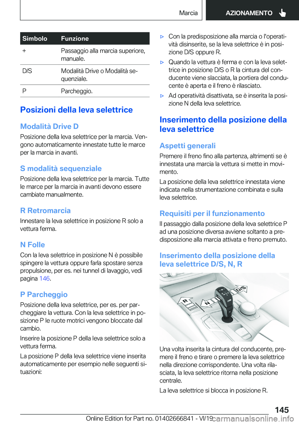 BMW X3 M 2020  Libretti Di Uso E manutenzione (in Italian) �S�i�m�b�o�l�o�F�u�n�z�i�o�n�e�+�P�a�s�s�a�g�g�i�o��a�l�l�a��m�a�r�c�i�a��s�u�p�e�r�i�o�r�e�,
�m�a�n�u�a�l�e�.�D�/�S�M�o�d�a�l�i�t�