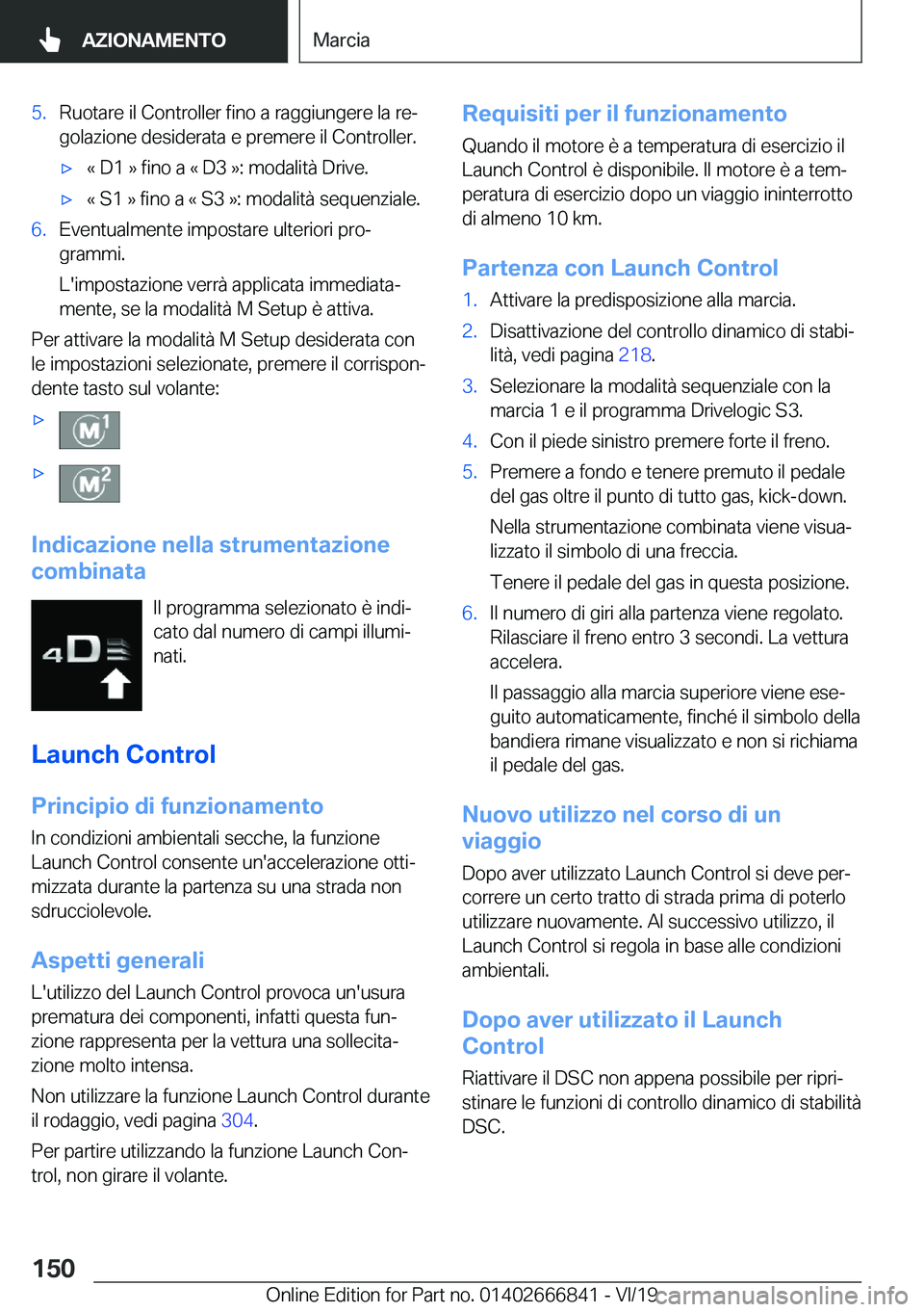 BMW X3 M 2020  Libretti Di Uso E manutenzione (in Italian) �5�.�R�u�o�t�a�r�e��i�l��C�o�n�t�r�o�l�l�e�r��f�i�n�o��a��r�a�g�g�i�u�n�g�e�r�e��l�a��r�eª�g�o�l�a�z�i�o�n�e��d�e�s�i�d�e�r�a�t�a��e��p�r�e�m�e�r�e��i�l��C�o�n�t�r�o�l�l�e�r�.'x�«�
