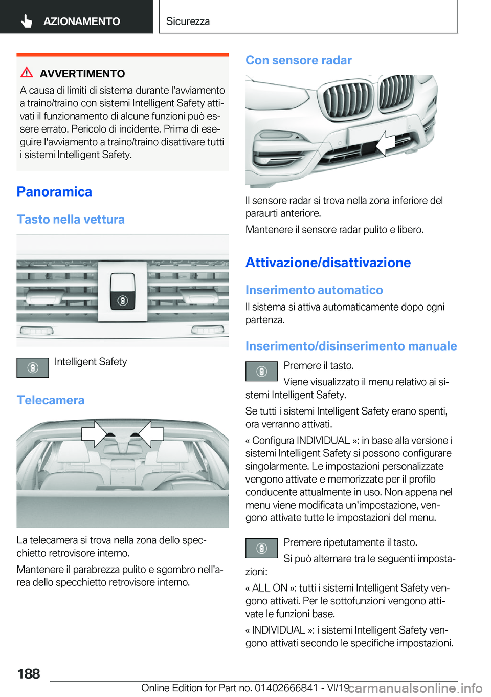BMW X3 M 2020  Libretti Di Uso E manutenzione (in Italian) �A�V�V�E�R�T�I�M�E�N�T�O
�A��c�a�u�s�a��d�i��l�i�m�i�t�i��d�i��s�i�s�t�e�m�a��d�u�r�a�n�t�e��l�'�a�v�v�i�a�m�e�n�t�o �a��t�r�a�i�n�o�/�t�r�a�i�n�o��c�o�n��s�i�s�t�e�m�i��I�n�t�e�l�l�i�g