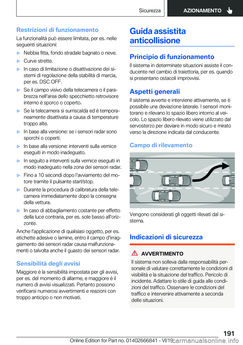 BMW X3 M 2020  Libretti Di Uso E manutenzione (in Italian) �R�e�s�t�r�i�z�i�o�n�i��d�i��f�u�n�z�i�o�n�a�m�e�n�t�o�L�a��f�u�n�z�i�o�n�a�l�i�t�